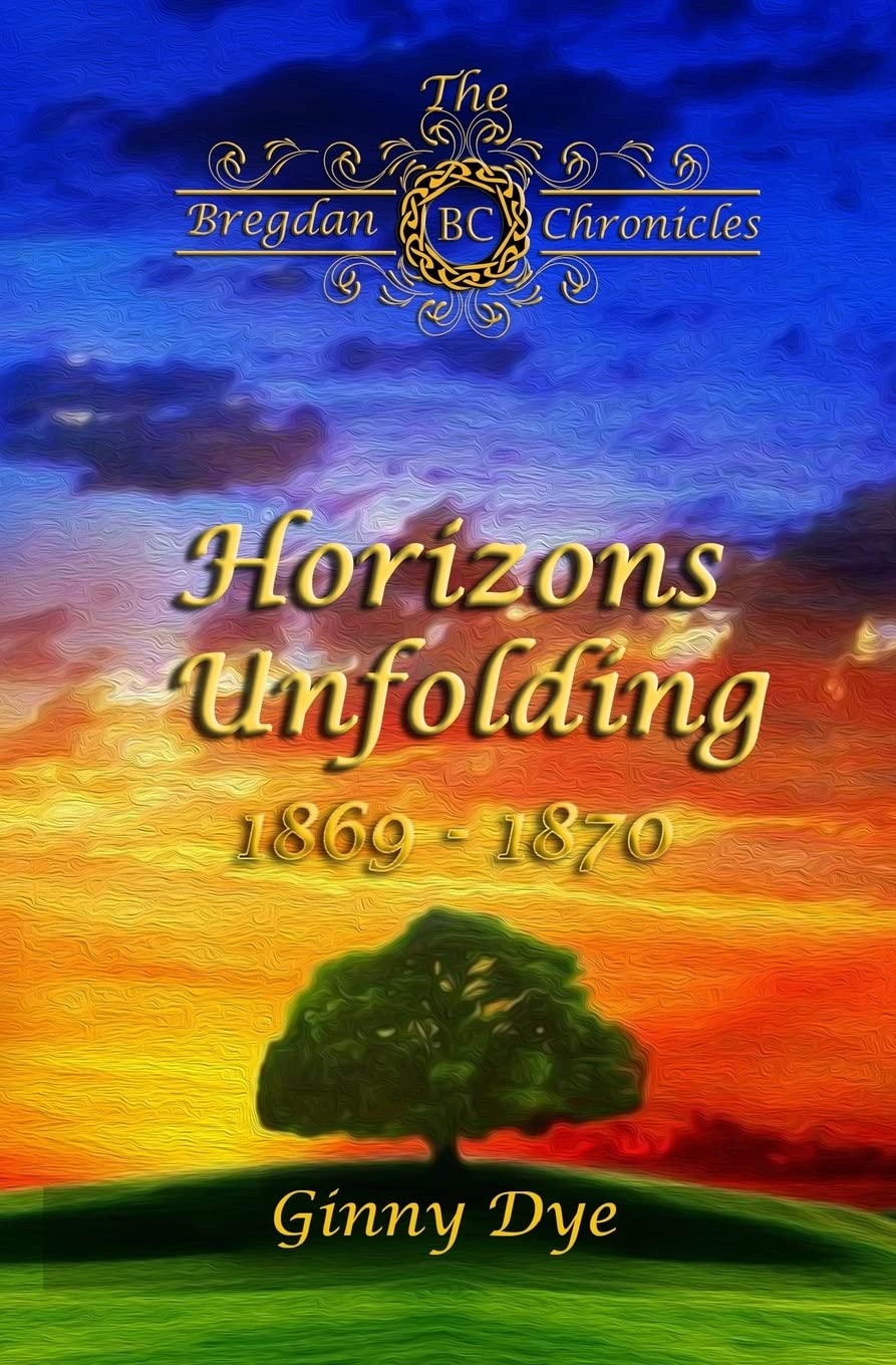 Horizons Unfolding (#12 in the Bregdan Chronicles Historical Fiction Romance Series Historical Fiction