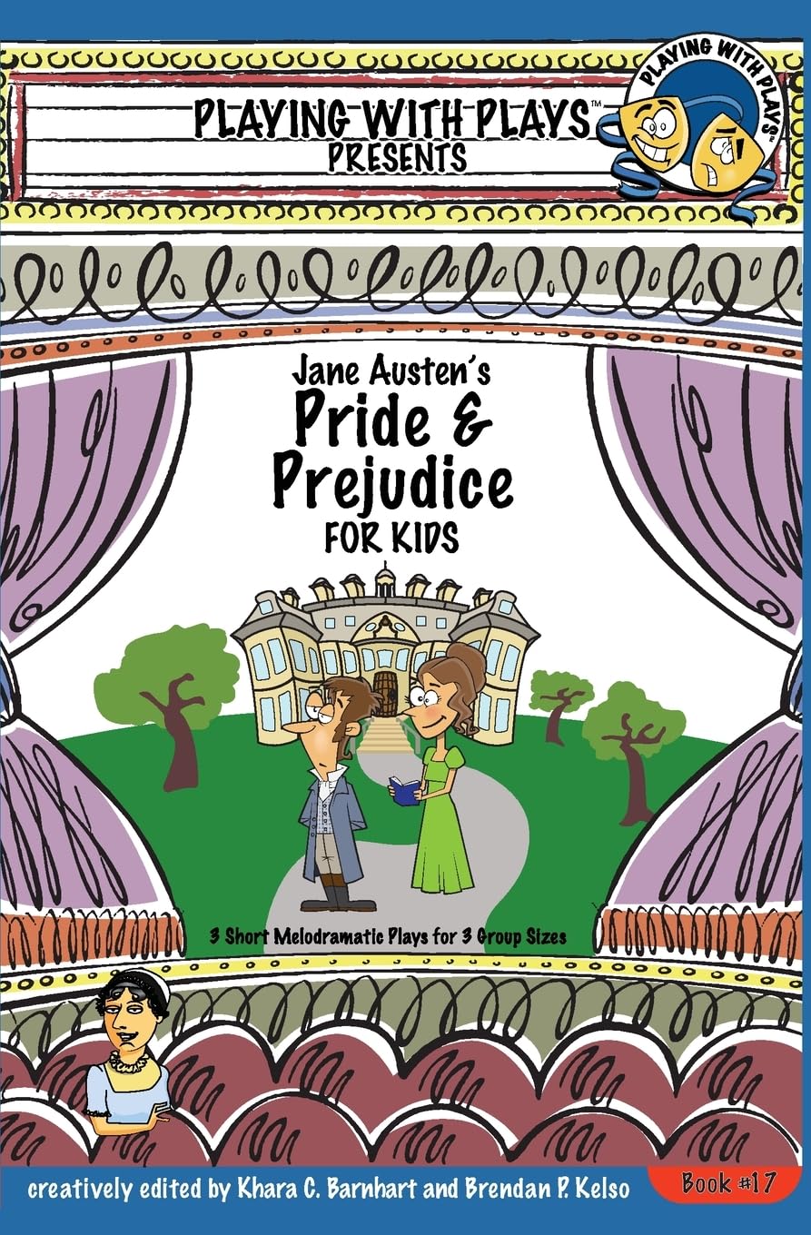 Jane Austen's Pride and Prejudice for Kids: 3 Short Melodramatic Plays for 3 Group Sizes book