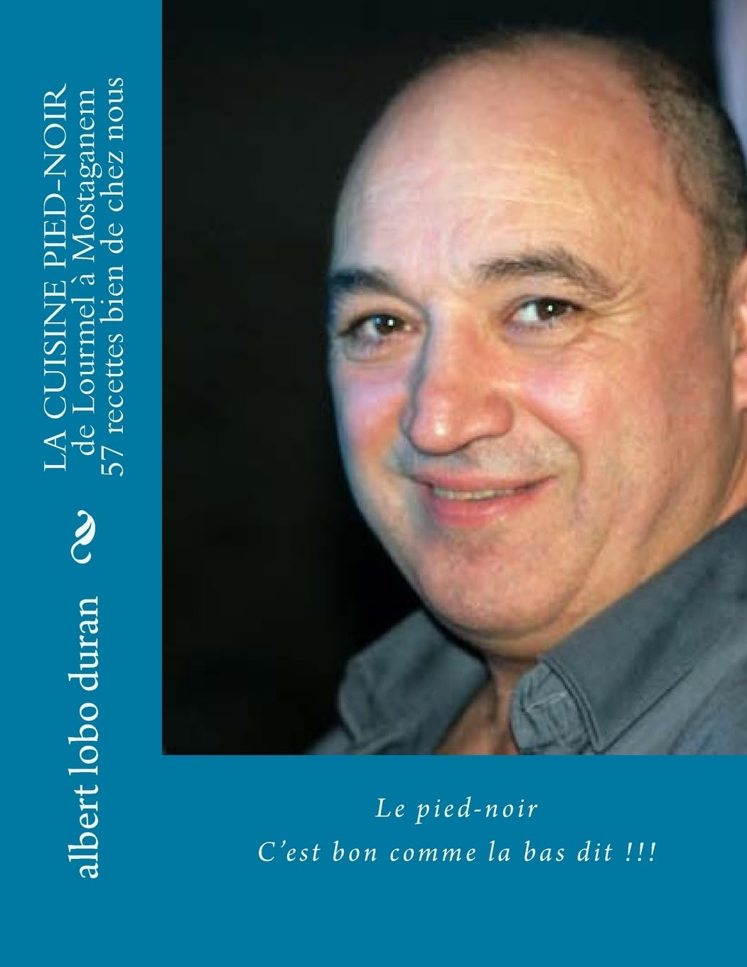 la cuisine pied-noir: de Lourmel à Mostaganem book