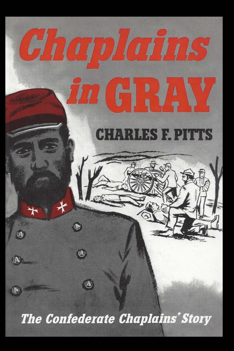 Chaplains In Gray: The Confederate Chaplain's Story Politics & History