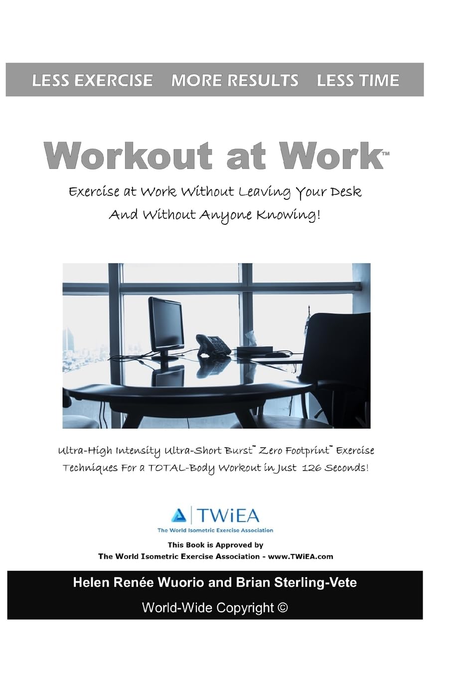 Workout at Work: Exercise at Work Without Leaving Your Desk and Without Anyone Knowing! Health, Nutrition & Fitness