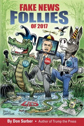 Fake News Follies of 2017 Media & Communication