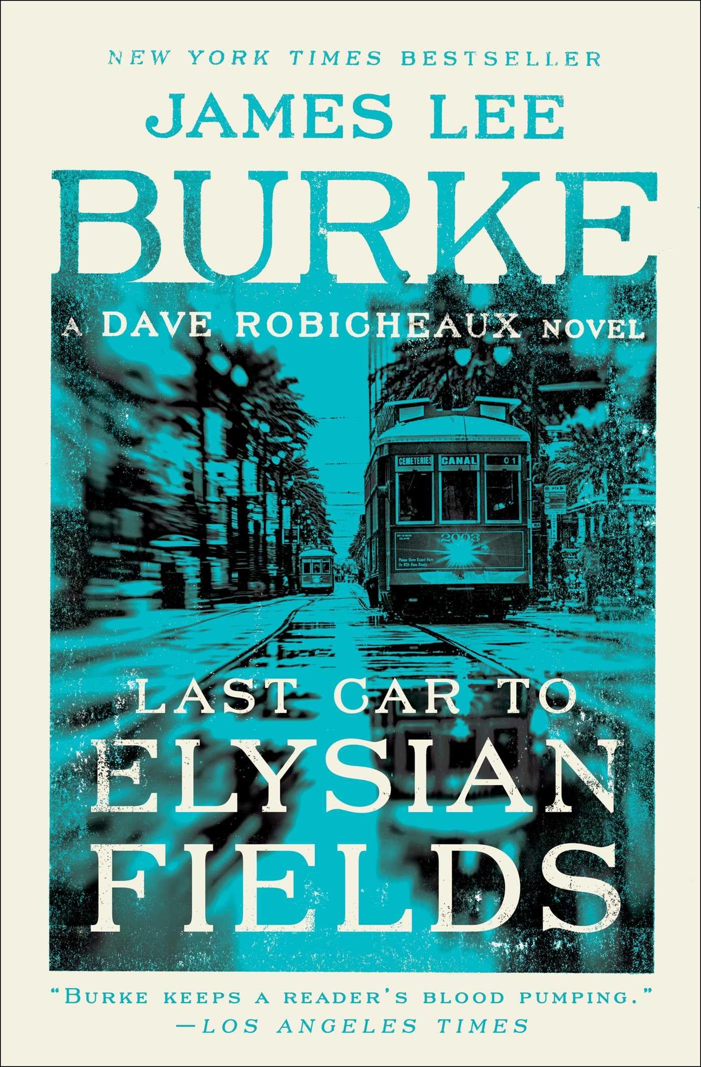 Last Car to Elysian Fields: A Dave Robicheaux Novel Contemporary literature