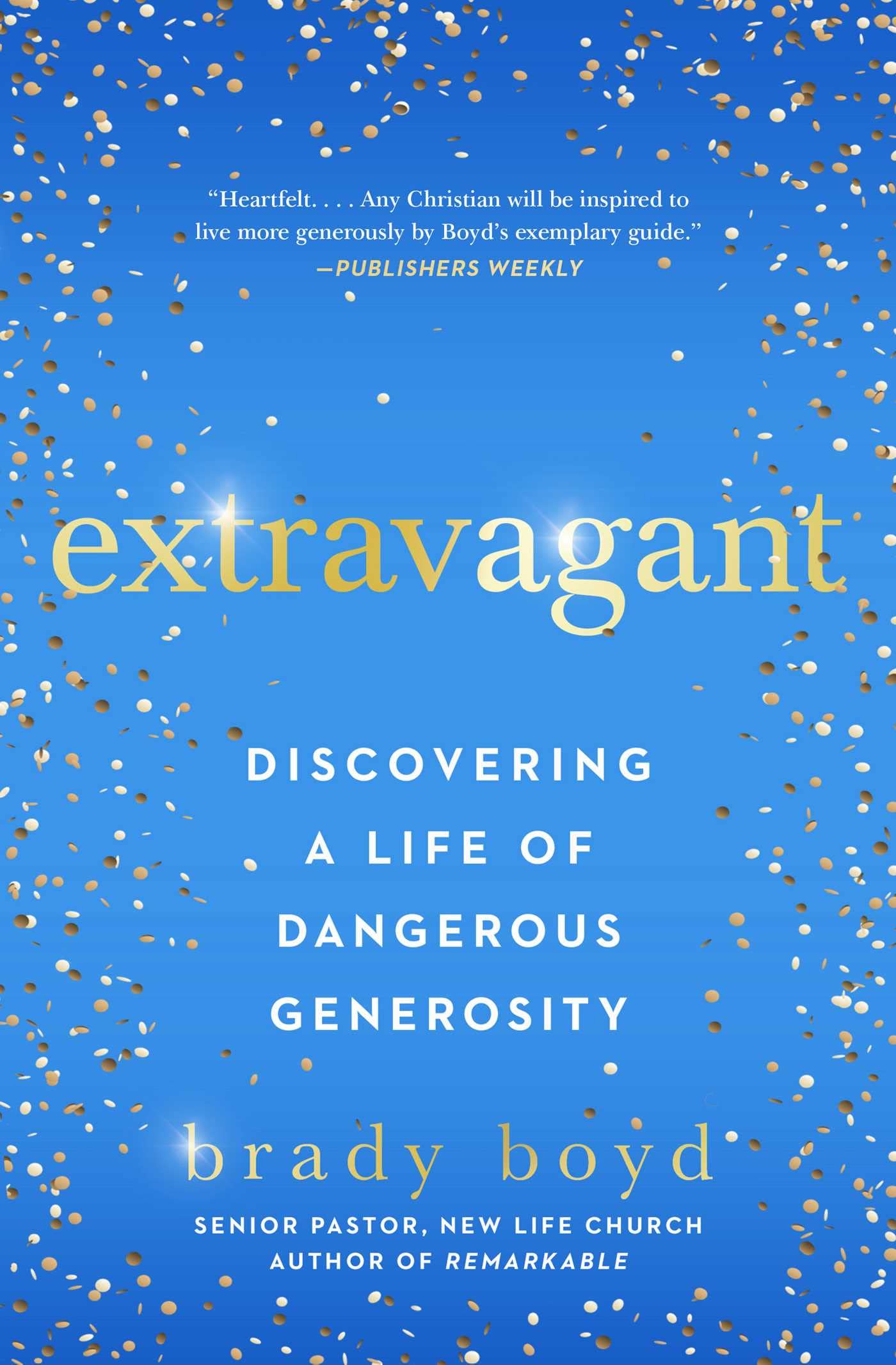 Extravagant: Discovering a Life of Dangerous Generosity Religion & Esotericism