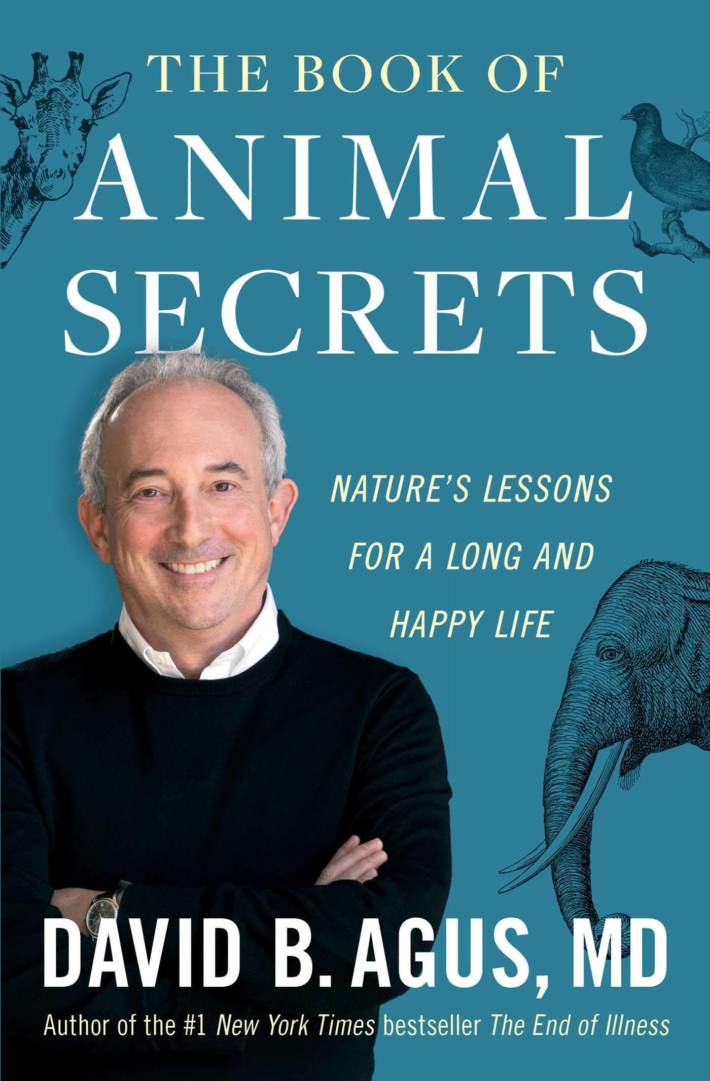 The Book of Animal Secrets: Nature's Lessons for a Long and Happy Life Medicine