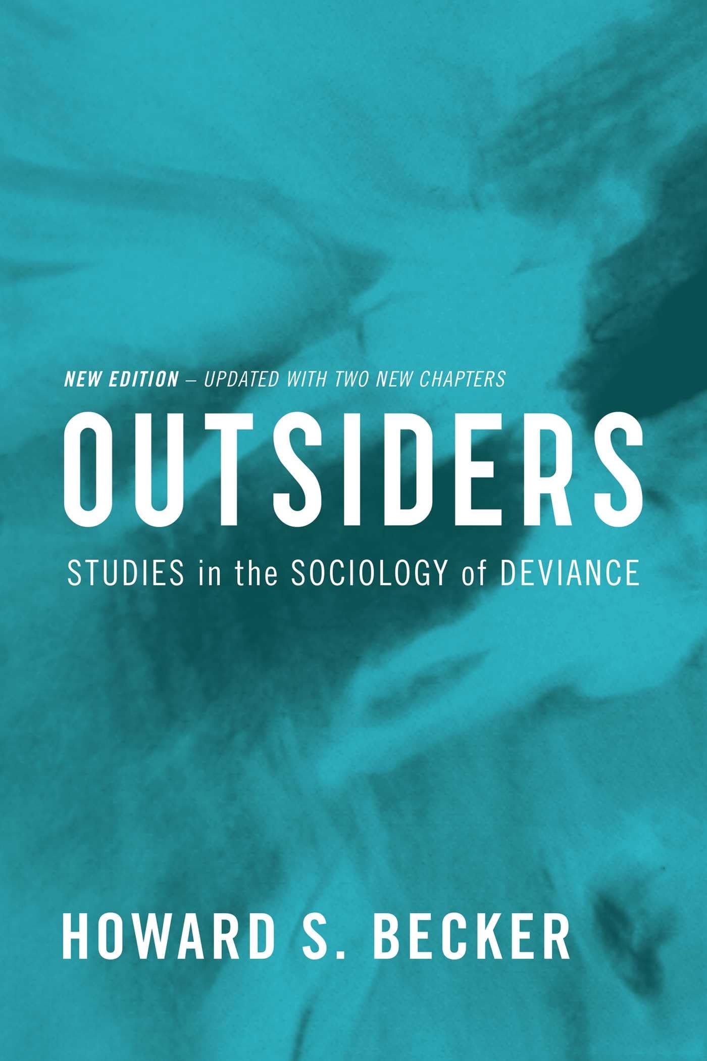 Outsiders: Studies in the Sociology of Deviance Social Sciences