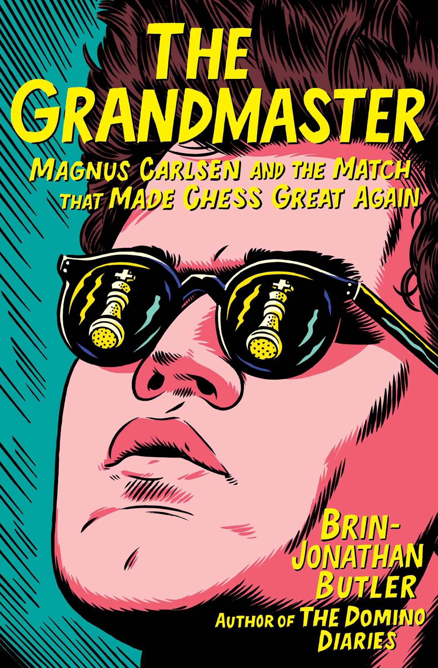 The Grandmaster: Magnus Carlsen and the Match That Made Chess Great Again book