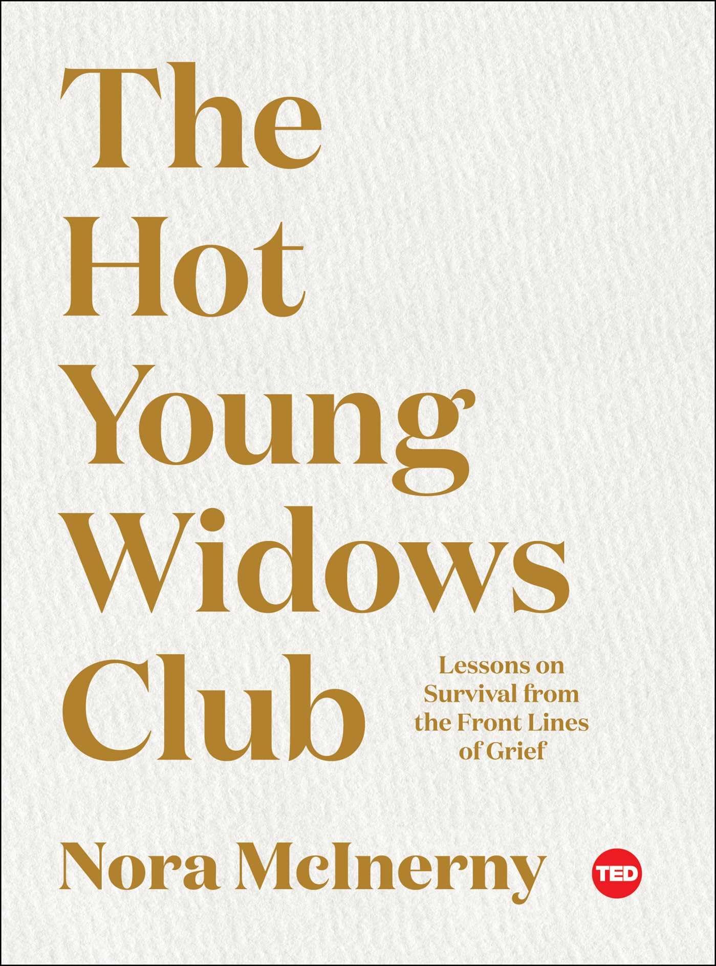 The Hot Young Widows Club: Lessons on Survival from the Front Lines of Grief (TED Books) Parents & Children