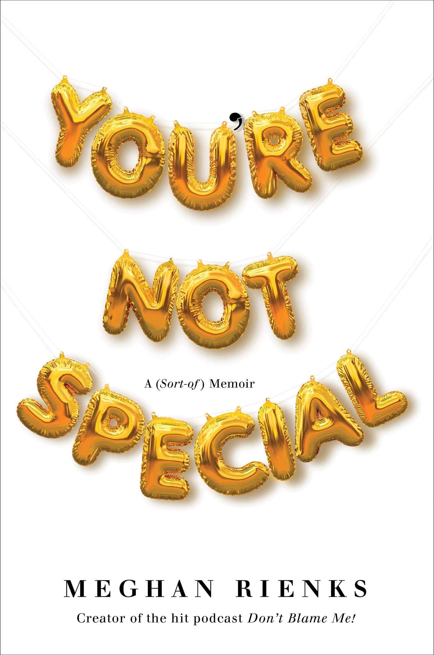 You're Not Special: A (Sort-of) Memoir Essays & Short Stories