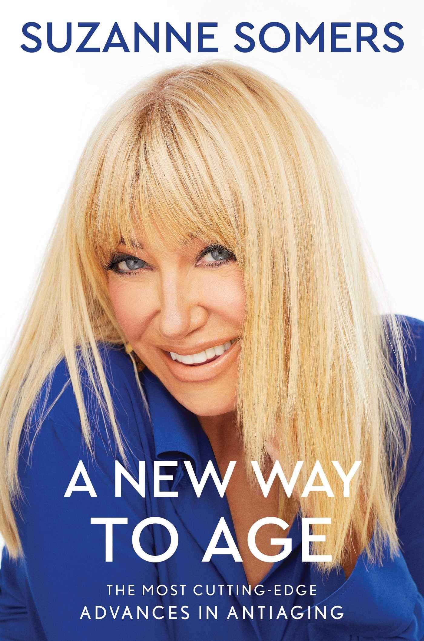 A New Way to Age: The Most Cutting-Edge Advances in Antiaging Biographies & Memoirs