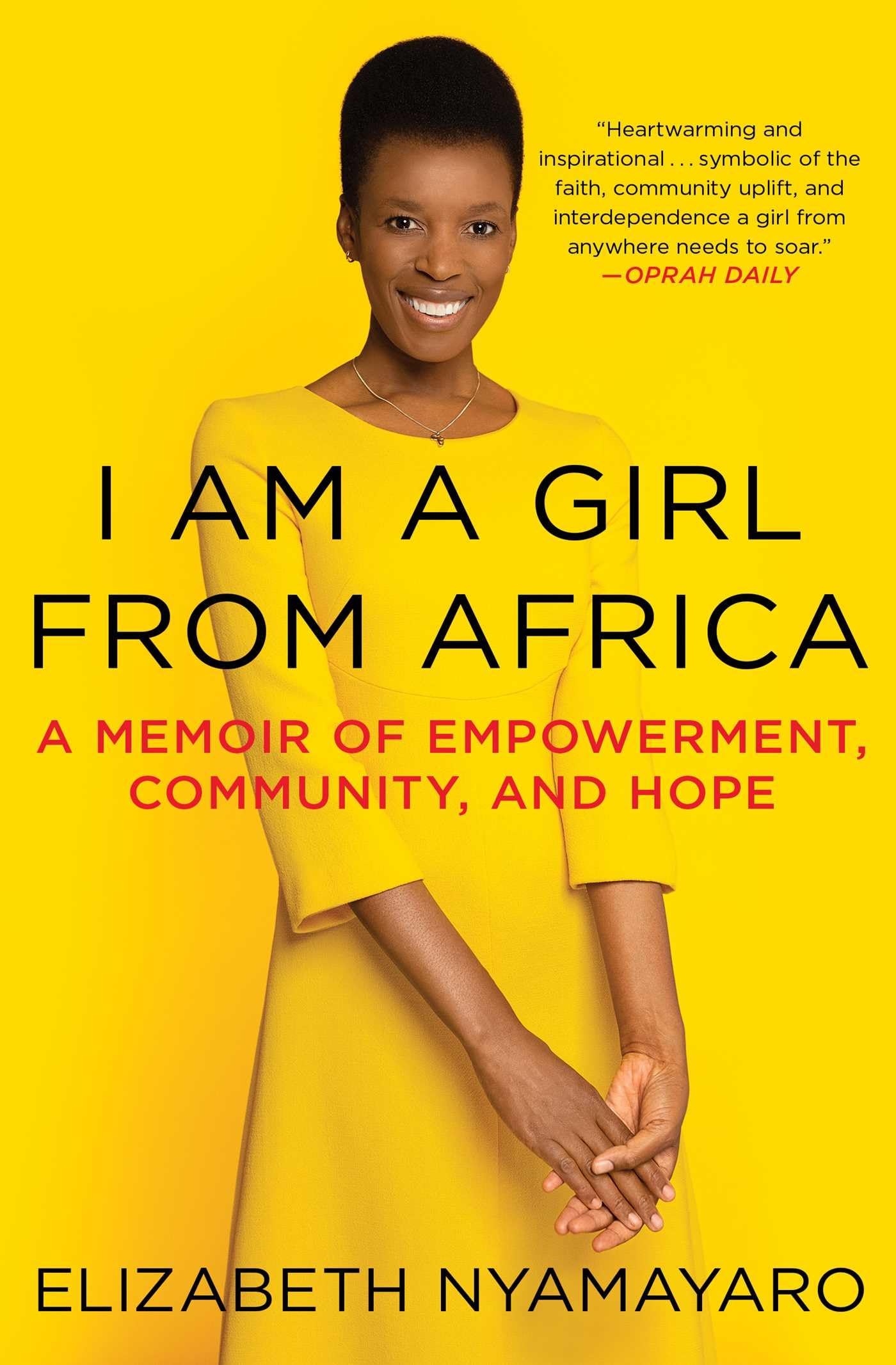 I Am a Girl from Africa: A Memoir of Empowerment, Community, and Hope Inspiring women