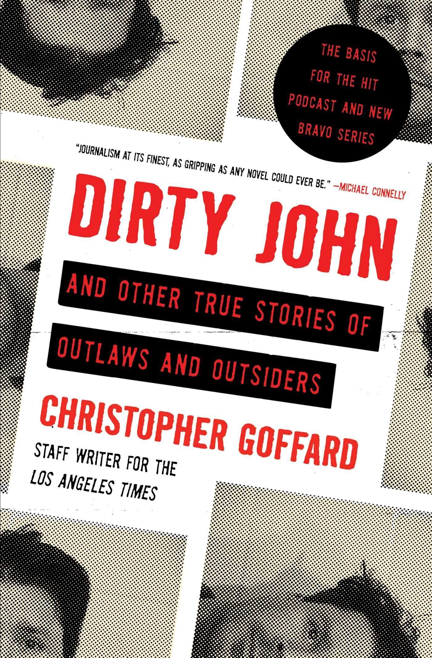 Dirty John and Other True Stories of Outlaws and Outsiders Law