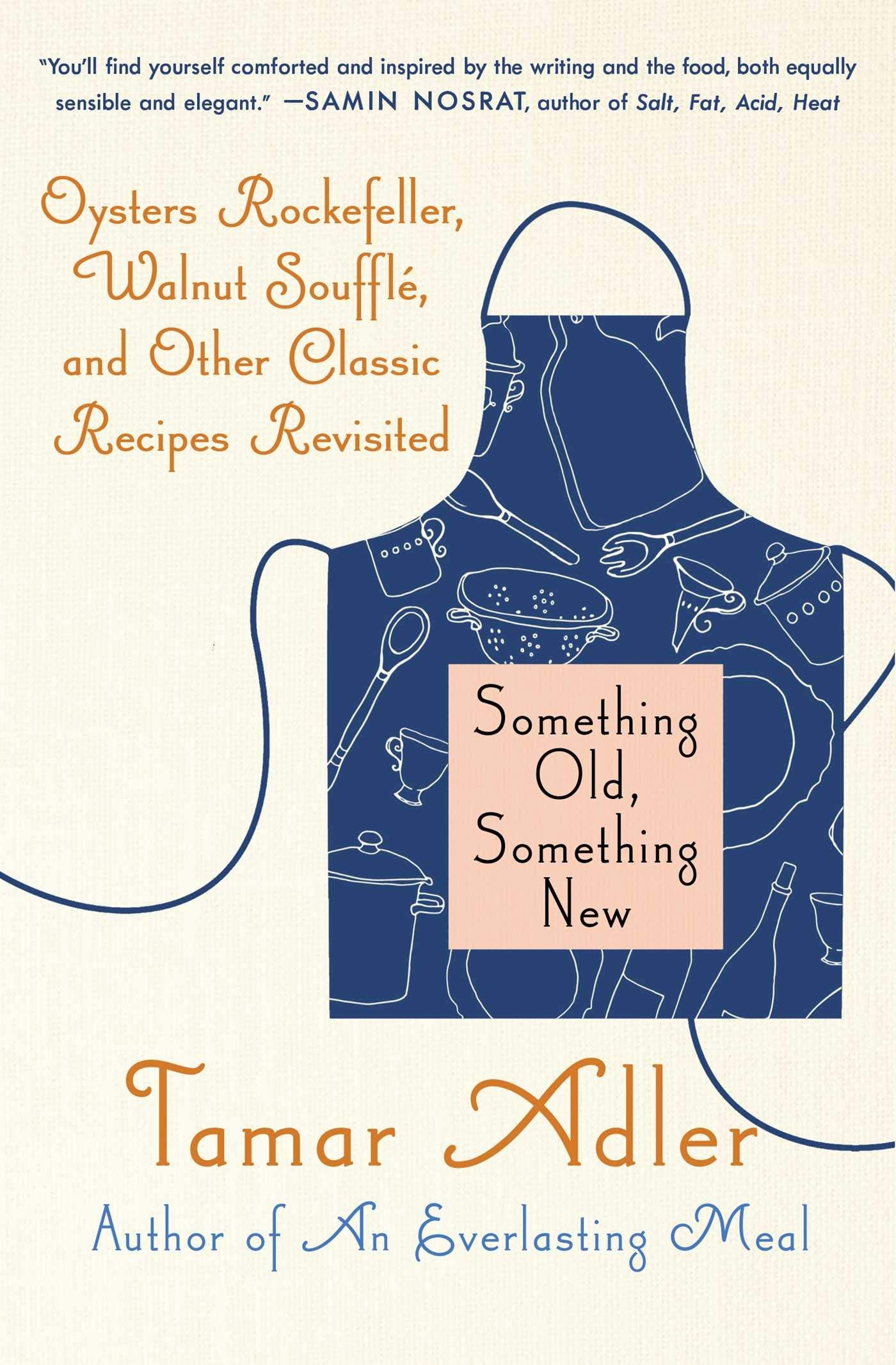 Something Old, Something New: Oysters Rockefeller, Walnut Souffle, and Other Classic Recipes Revisited Film, Art & Culture