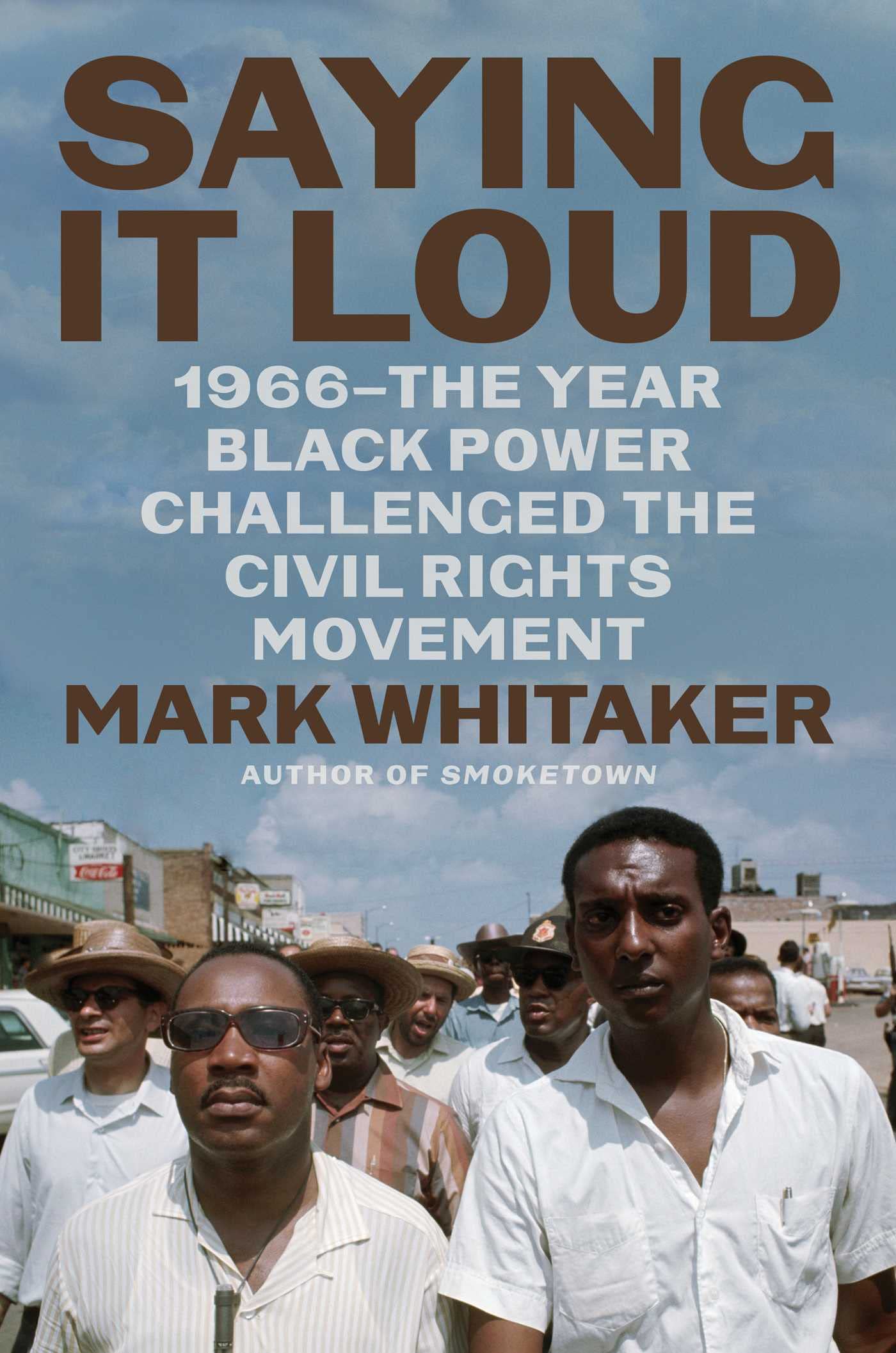 Saying It Loud: 1966―The Year Black Power Challenged the Civil Rights Movement Books
