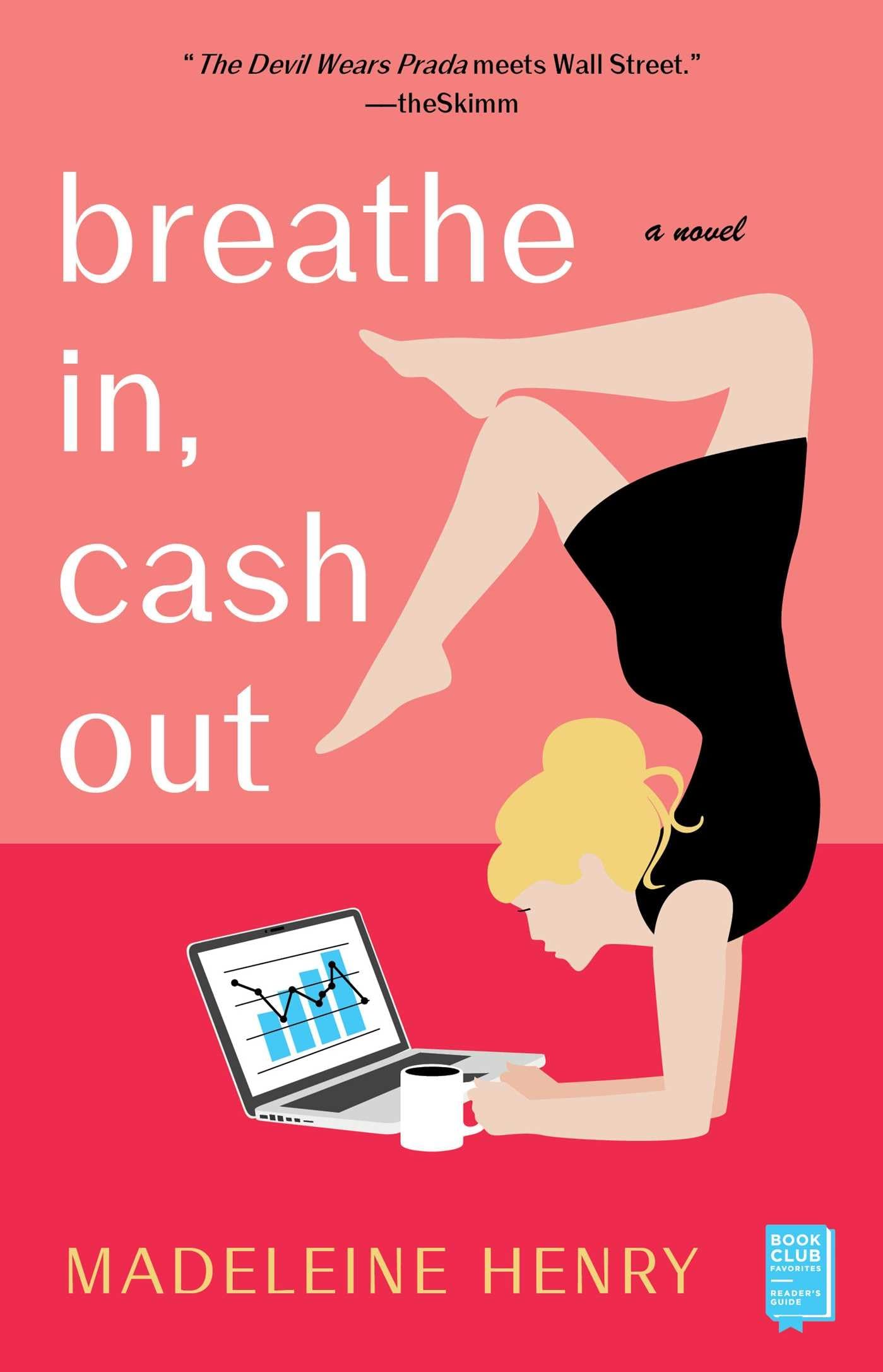 Breathe In, Cash Out: A Novel Contemporary literature