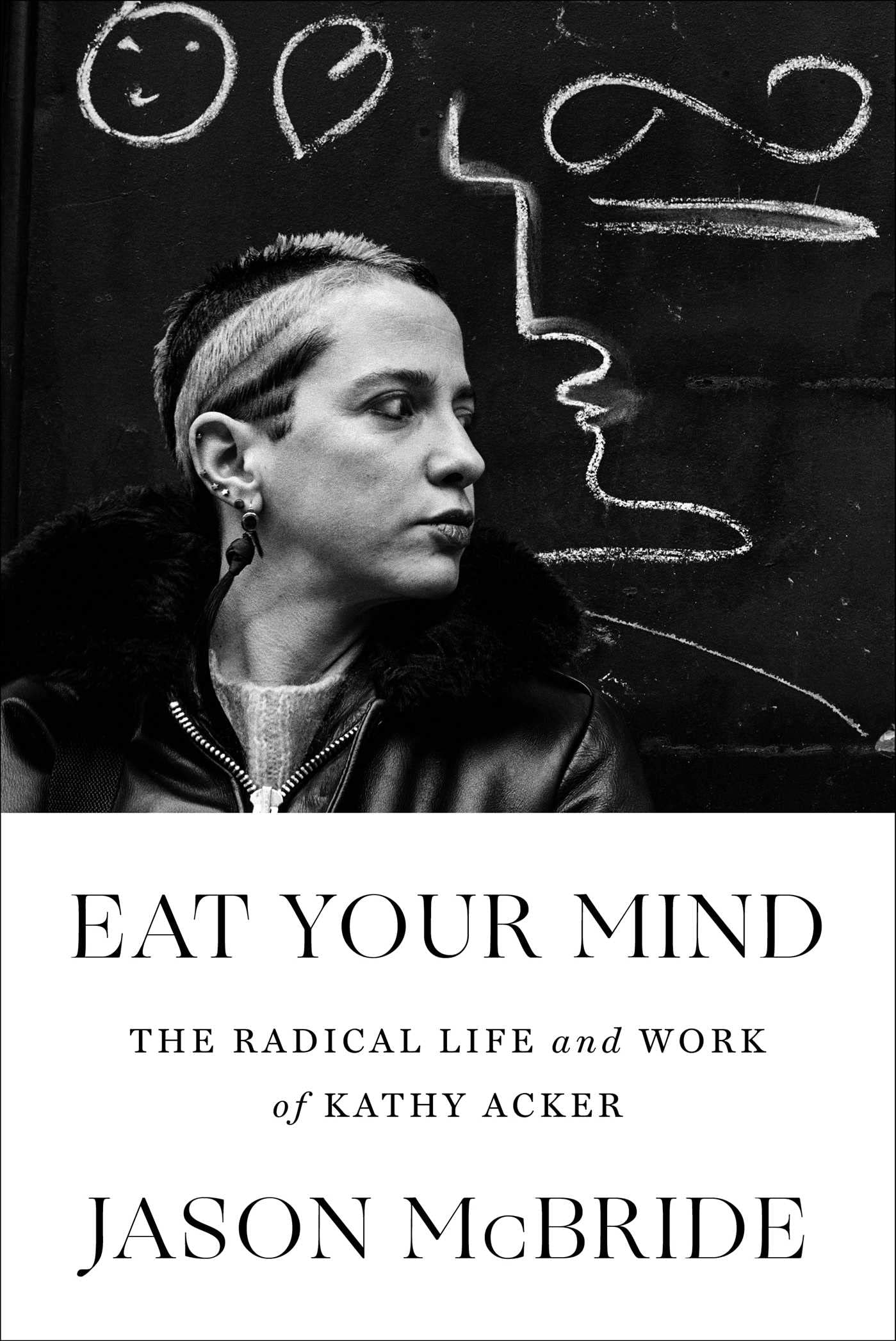 Eat Your Mind: The Radical Life and Work of Kathy Acker Contemporary literature