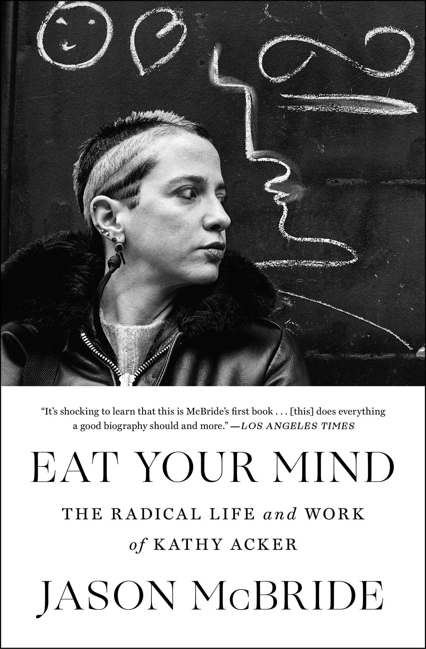Eat Your Mind: The Radical Life and Work of Kathy Acker Personalities