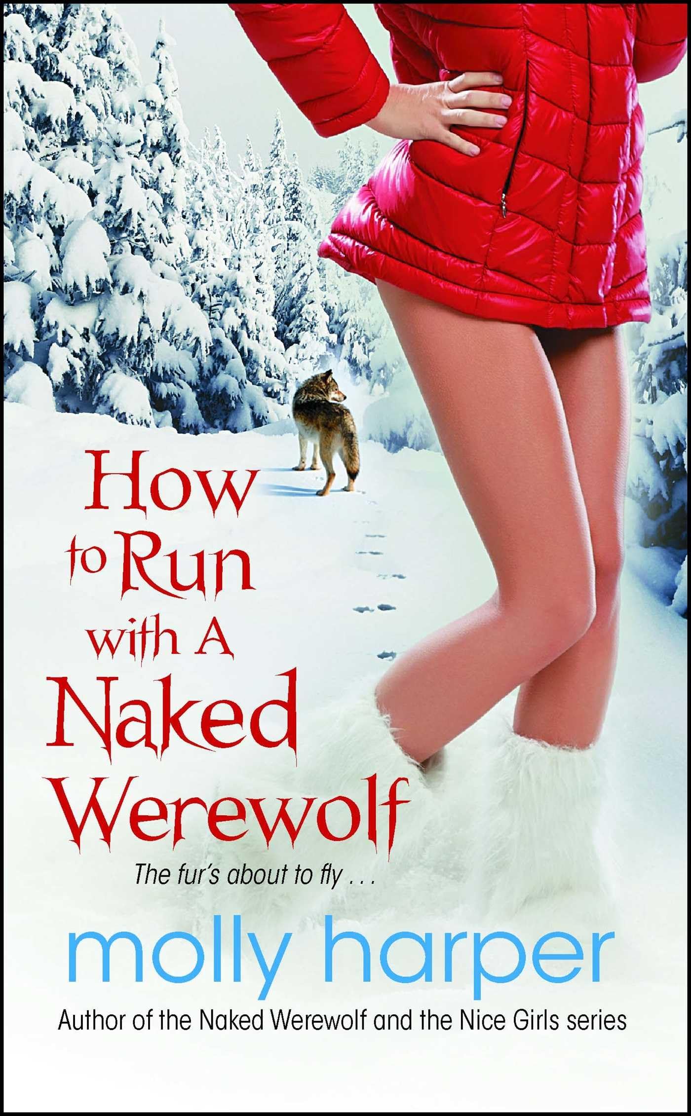 How to Run with a Naked Werewolf (Naked Werewolf Series, Band 3) Contemporary literature