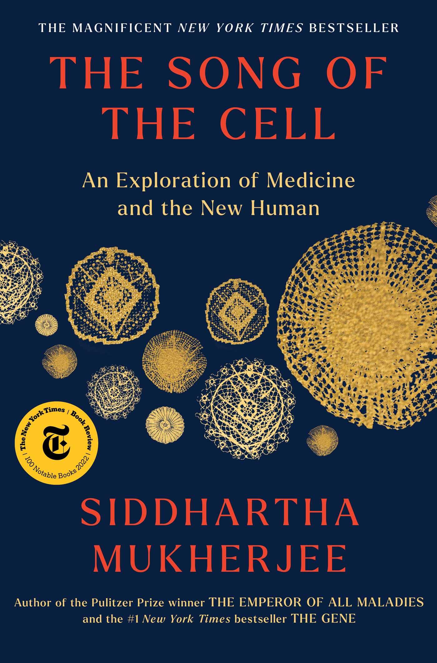 The Song of the Cell: An Exploration of Medicine and the New Human Medicine