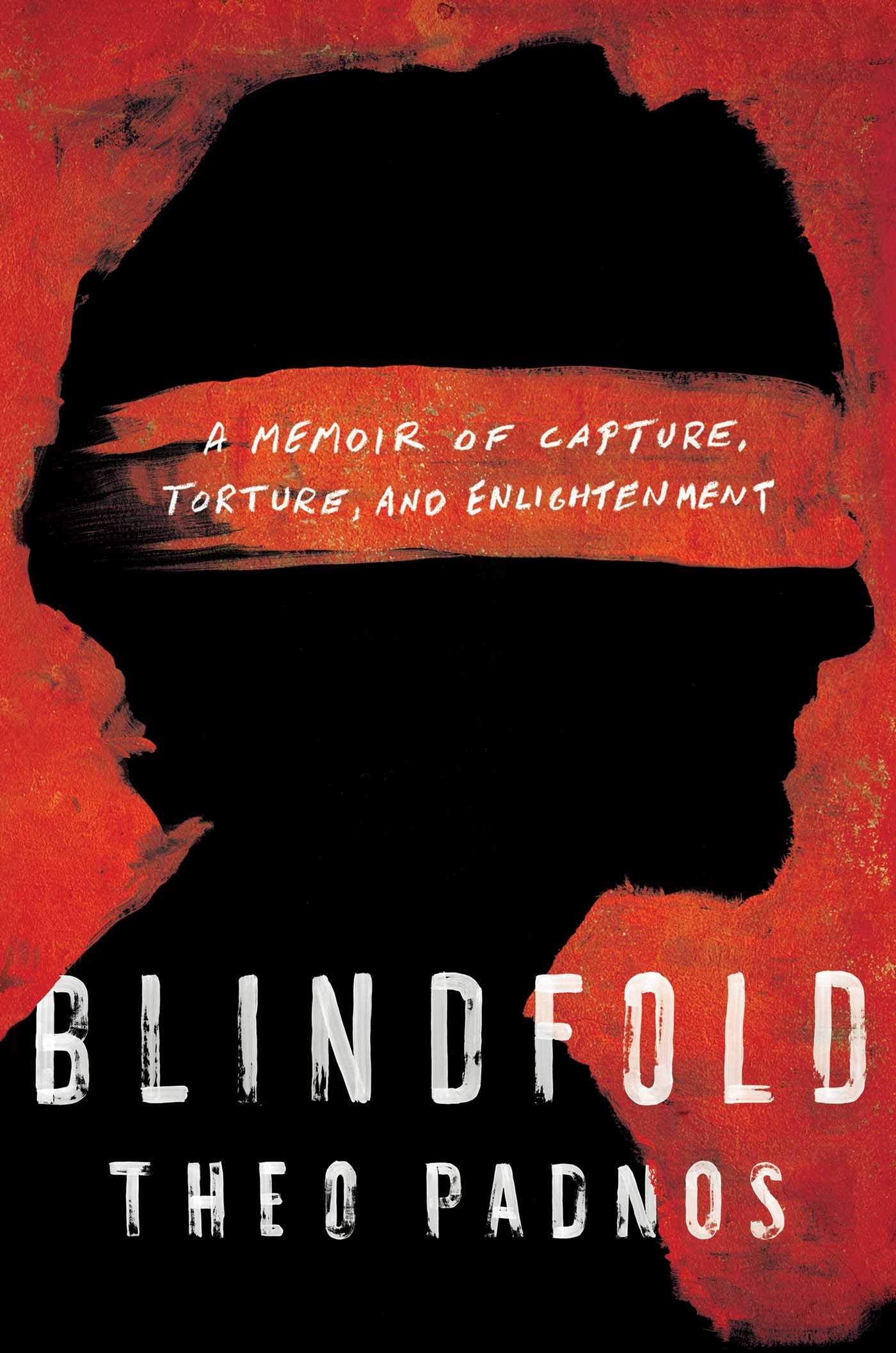Blindfold: A Memoir of Capture, Torture, and Enlightenment Art & Literature