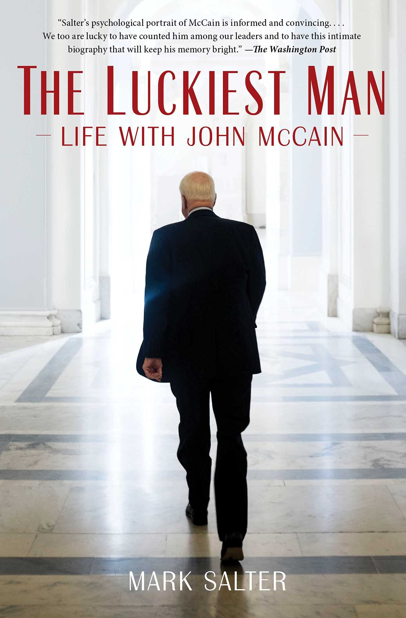 The Luckiest Man: Life with John McCain Memories
