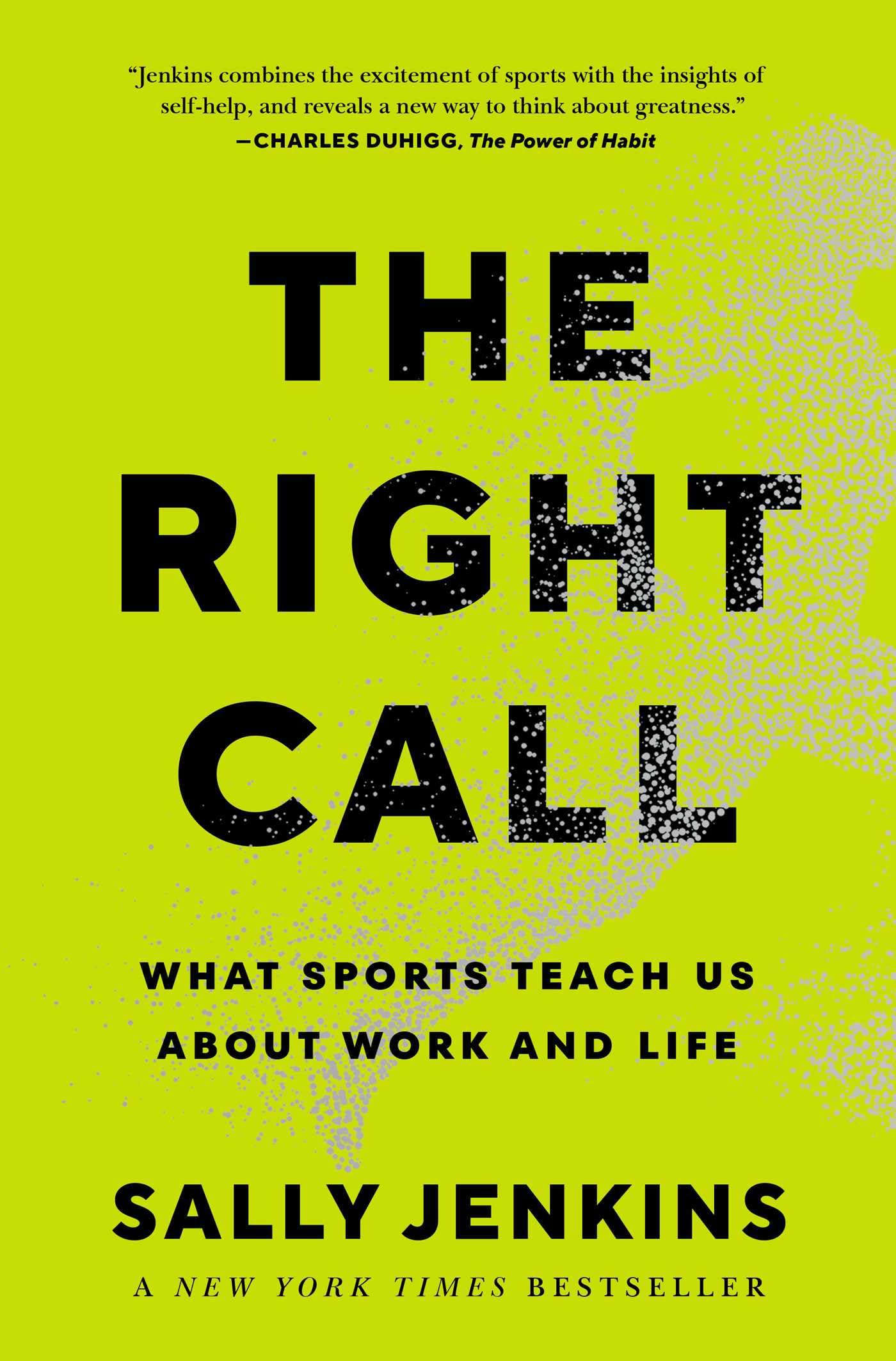The Right Call: What Sports Teach Us About Work and Life Business, Finance & Career