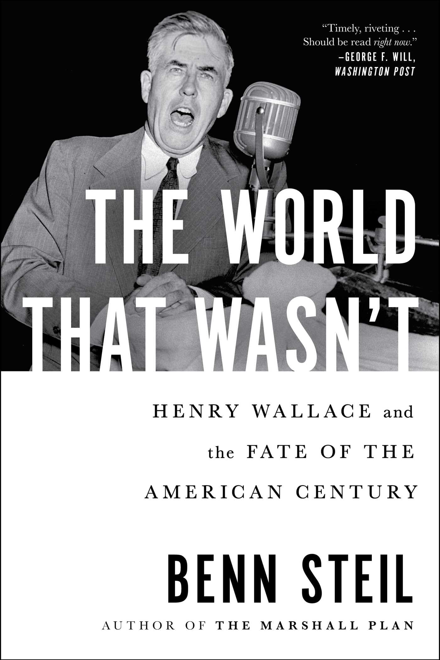 The World That Wasn't: Henry Wallace and the Fate of the American Century Politics & Society Books