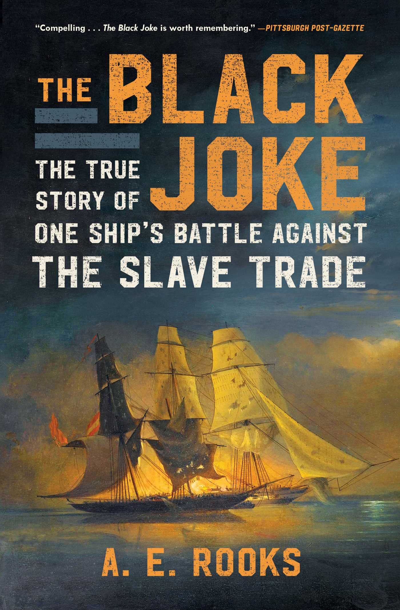 The Black Joke: The True Story of One Ship's Battle Against the Slave Trade Social Sciences