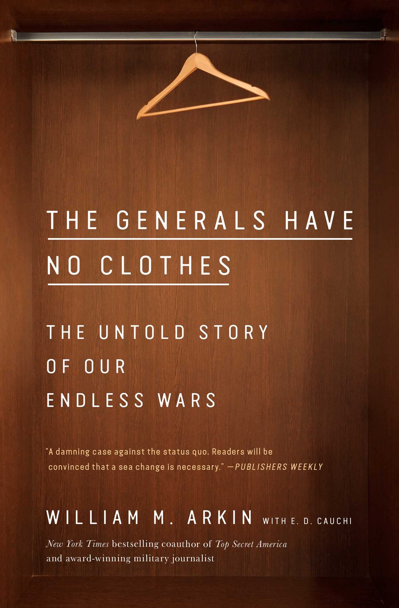 The Generals Have No Clothes: The Untold Story of Our Endless Wars Business, Finance & Career