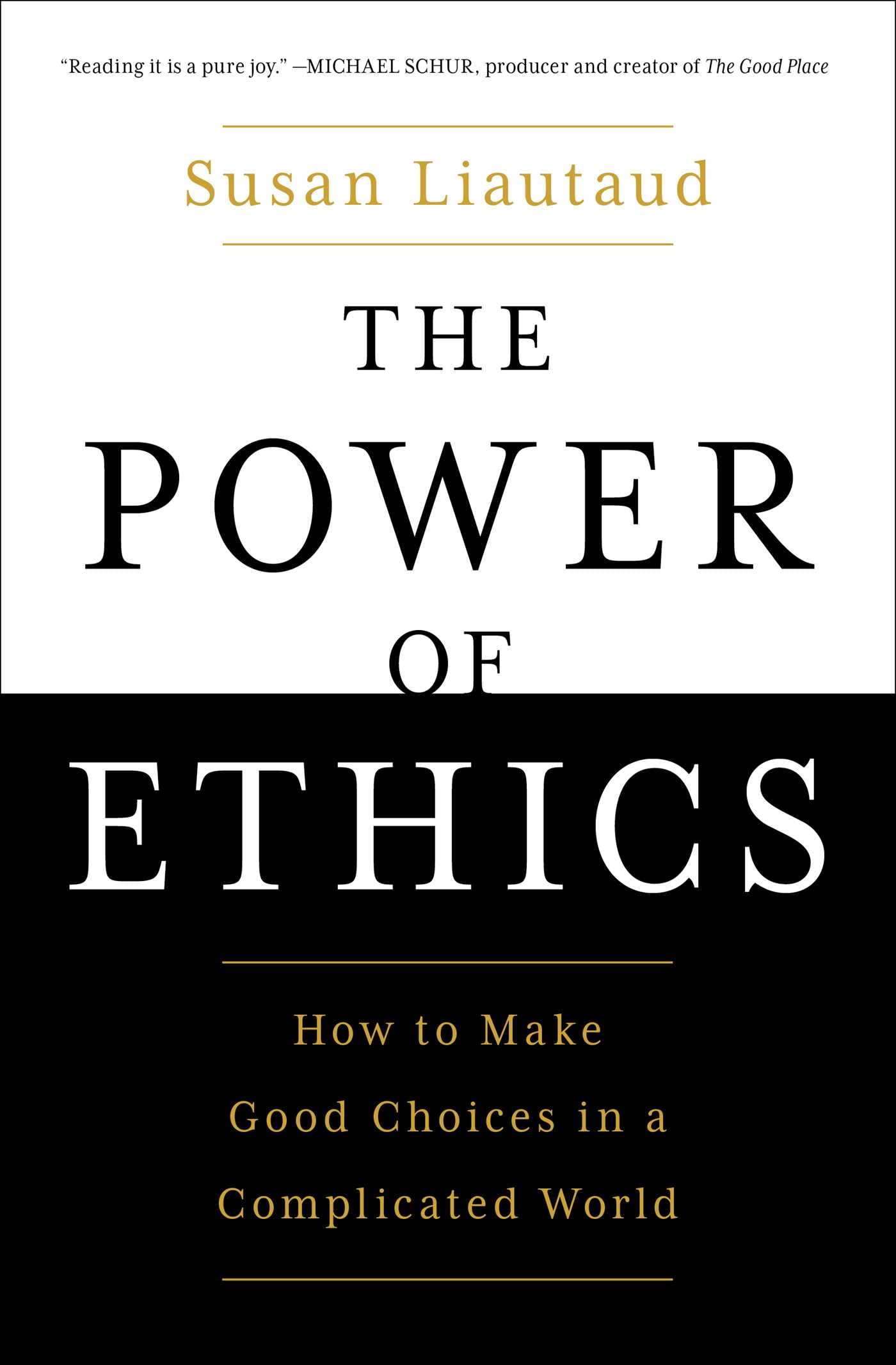 The Power of Ethics: How to Make Good Choices in a Complicated World Philosophy