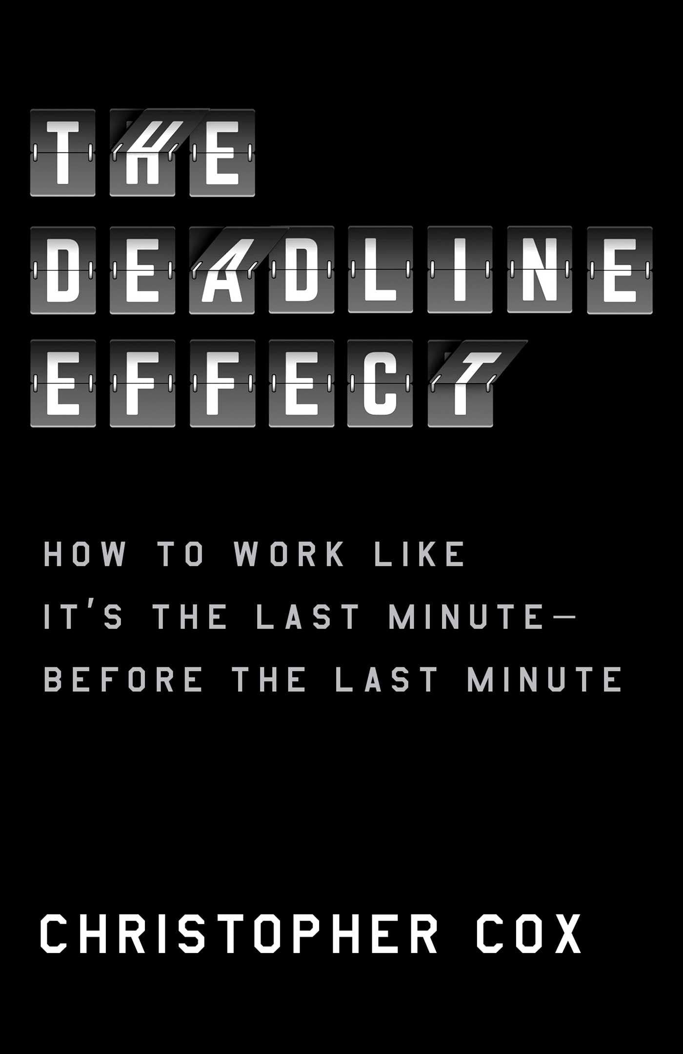 The Deadline Effect Business, Finance & Career