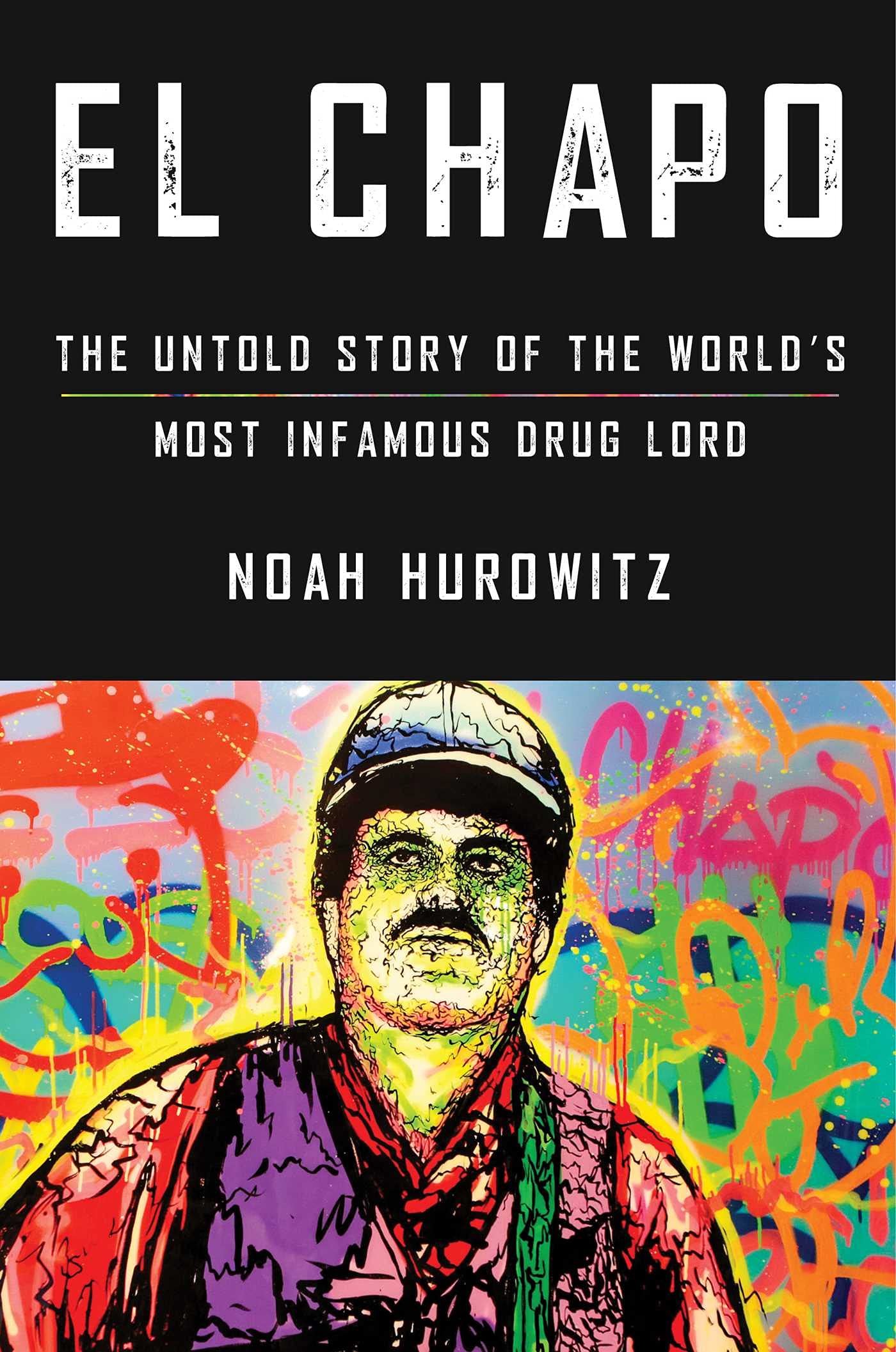 El Chapo: The Untold Story of the World's Most Infamous Drug Lord Memories