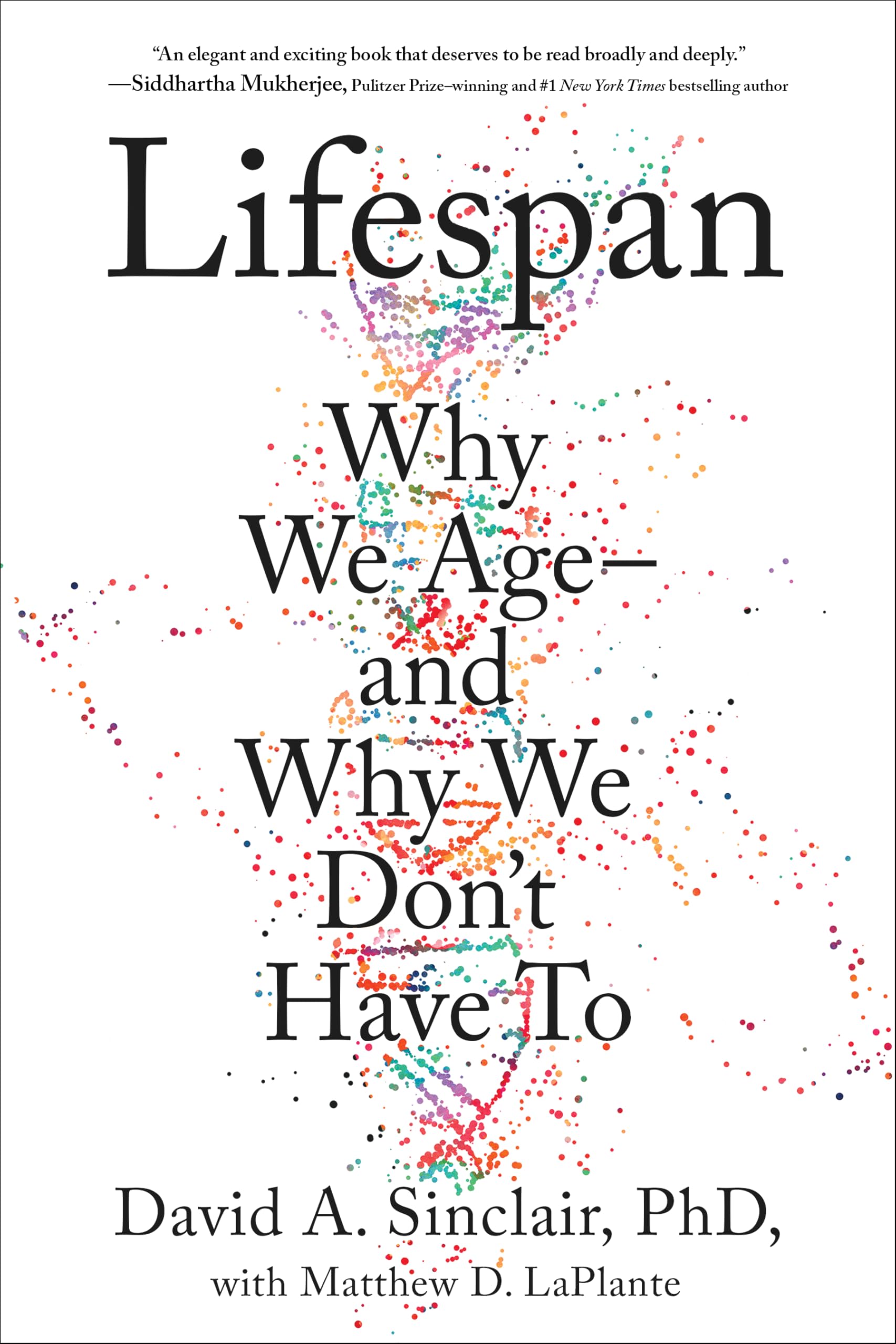 Lifespan: Why We Age―and Why We Don't Have To Medicine