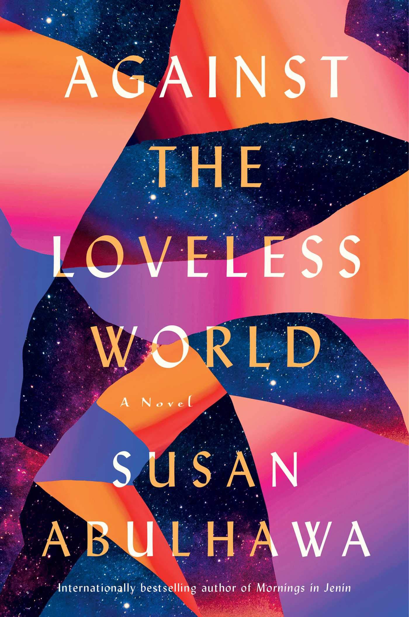 Against the Loveless World: A Novel Historical Fiction