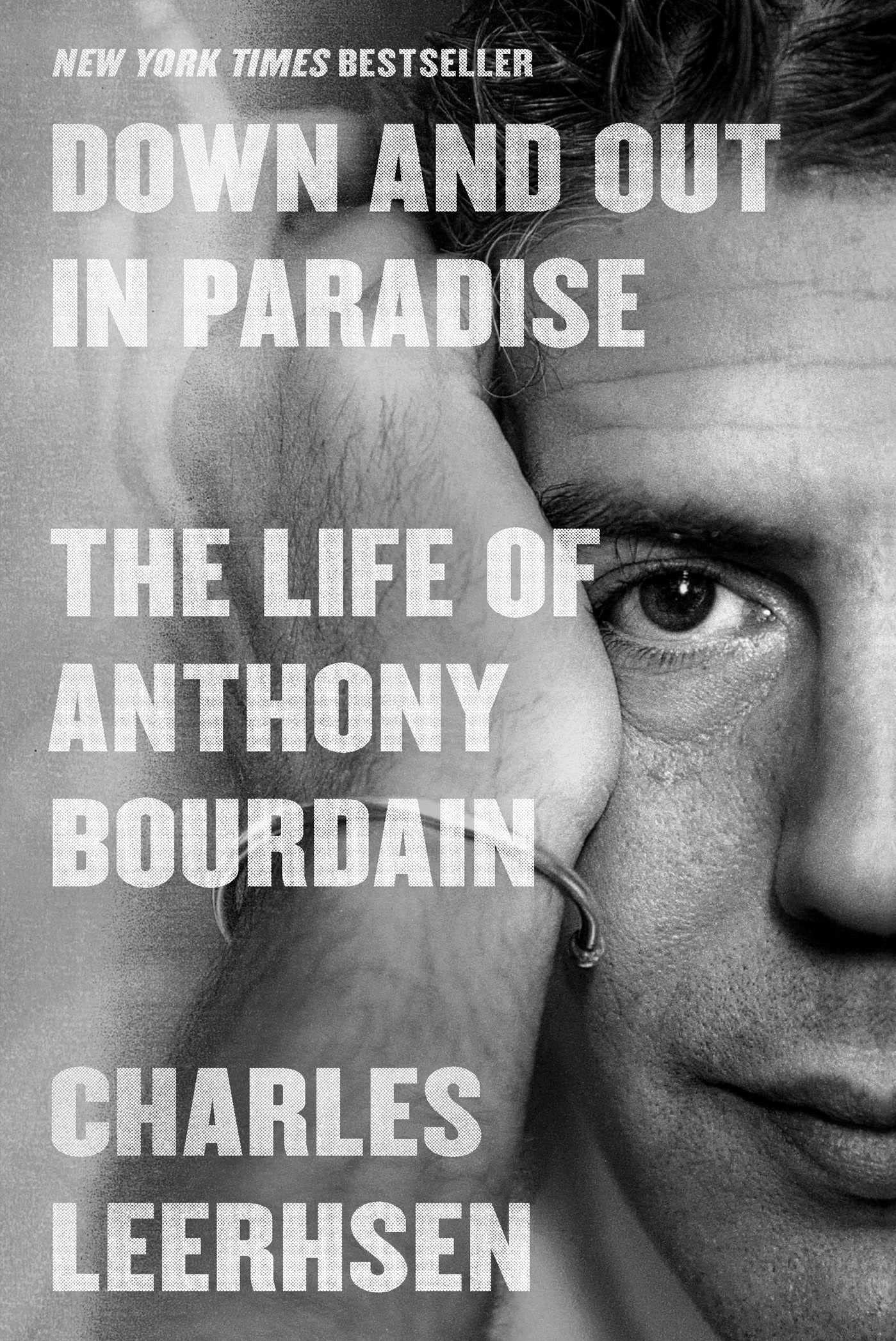 Down and Out in Paradise: The Life of Anthony Bourdain Art & Literature