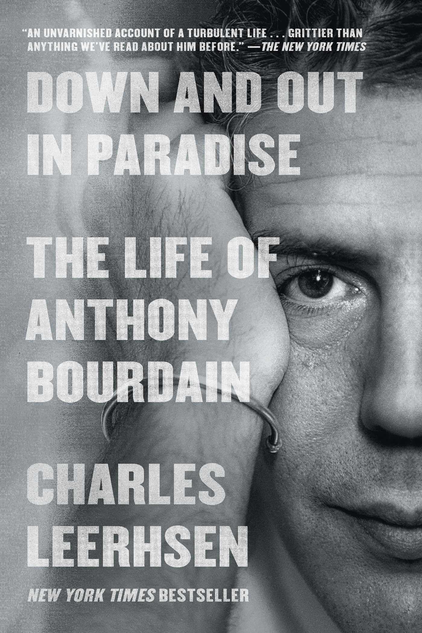 Down and Out in Paradise: The Life of Anthony Bourdain Art & Literature