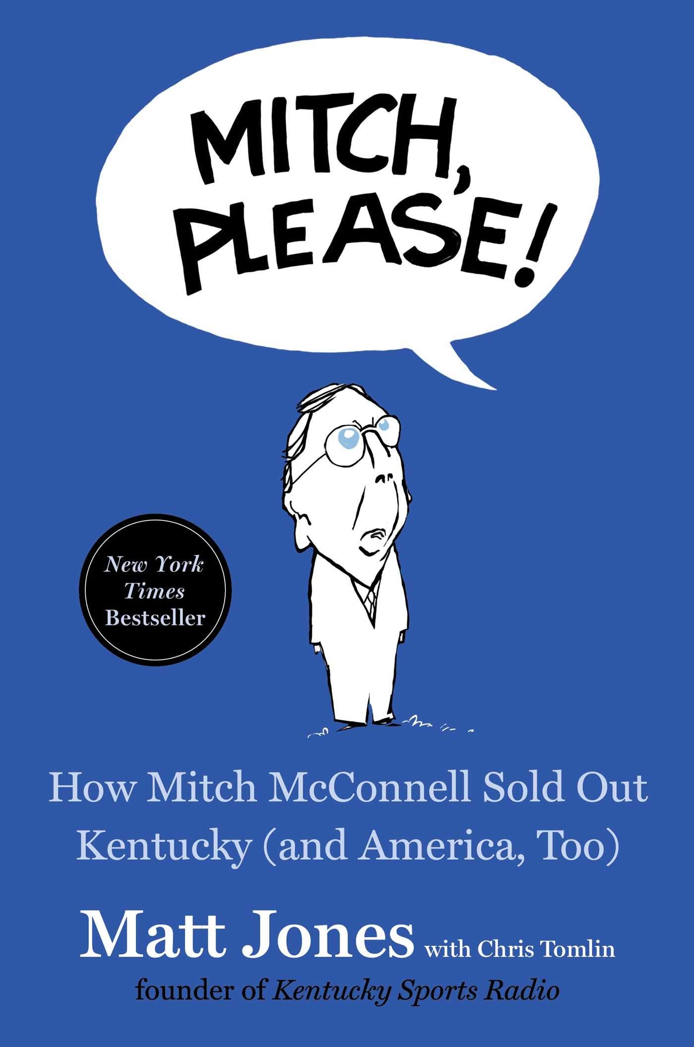Mitch, Please!: How Mitch McConnell Sold Out Kentucky (and America, Too) Social Sciences
