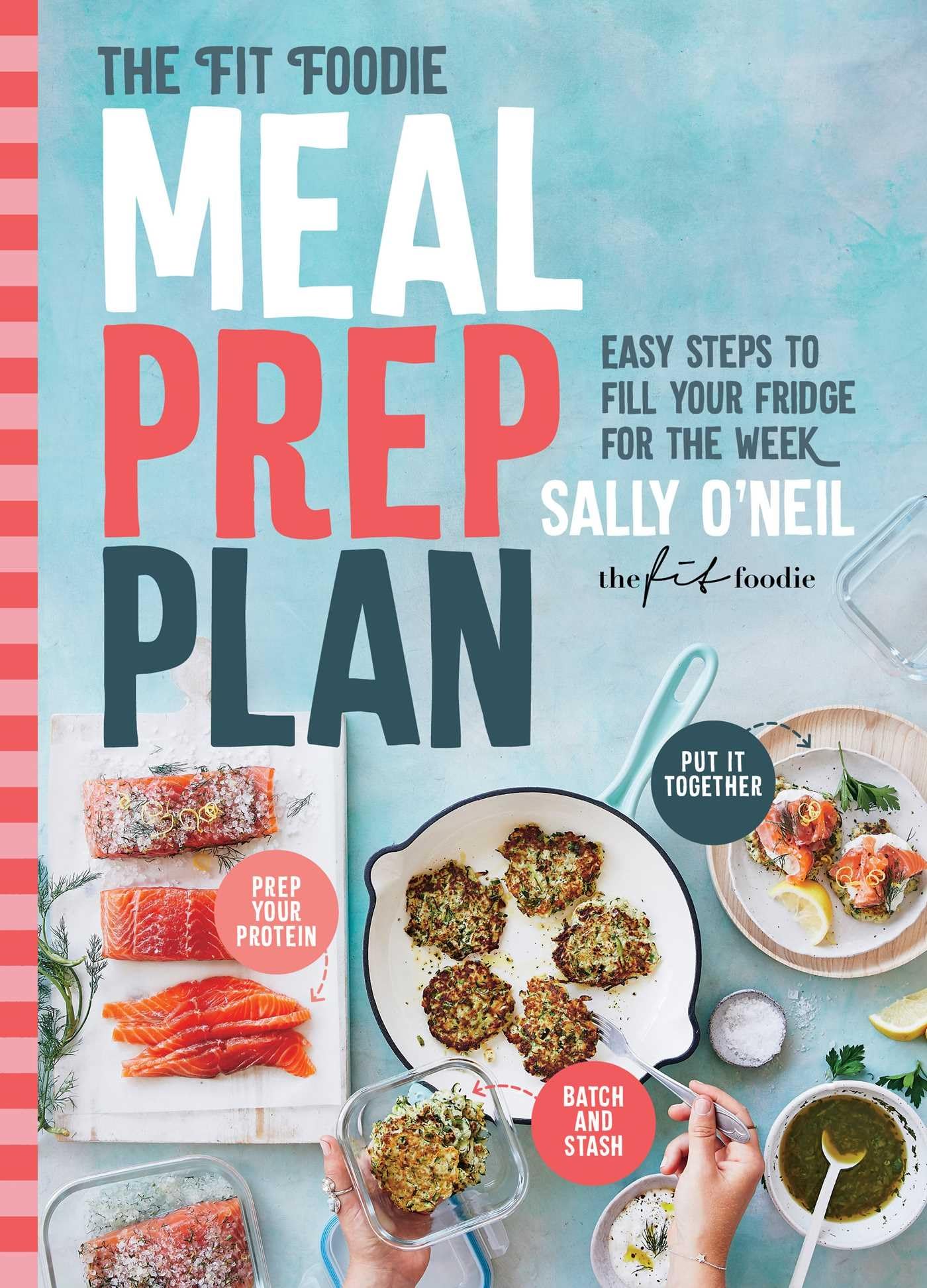 The Fit Foodie Meal Prep Plan: Easy Steps to Fill Your Fridge for the Week Leisure, Home & Garden