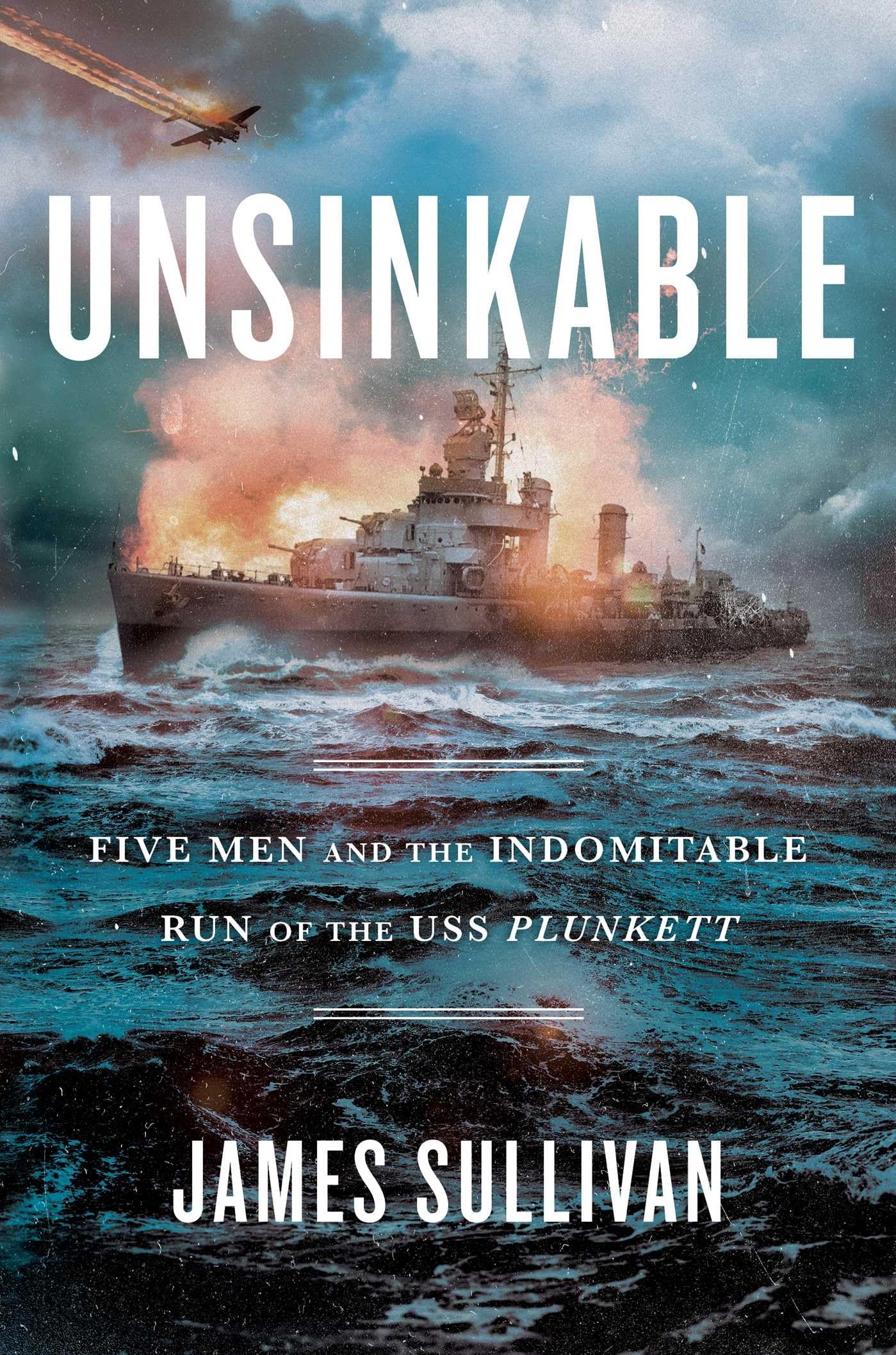 Unsinkable: Five Men and the Indomitable Run of the USS Plunkett Biographies & Memoirs