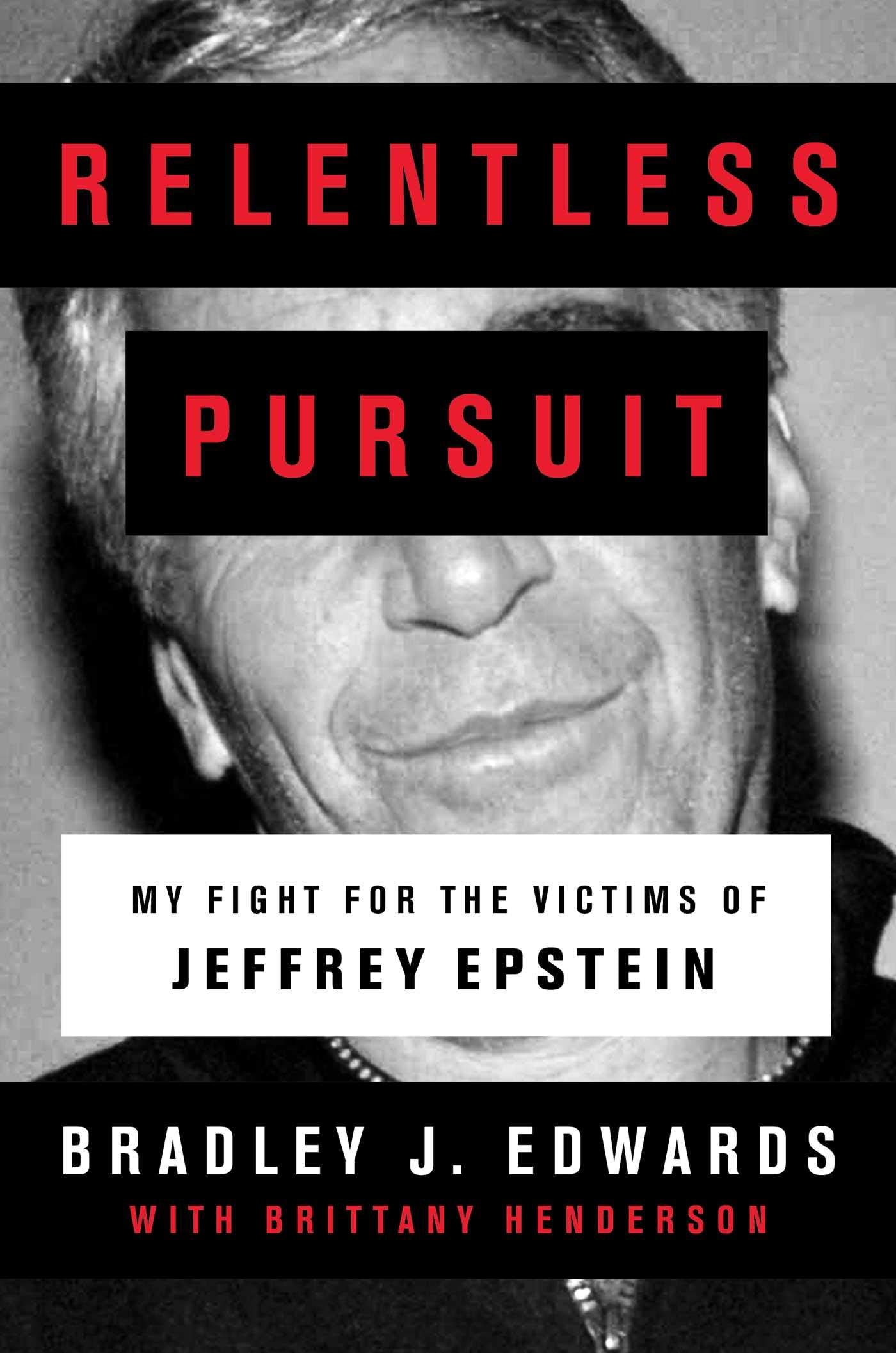 Relentless Pursuit: My Fight for the Victims of Jeffrey Epstein Law