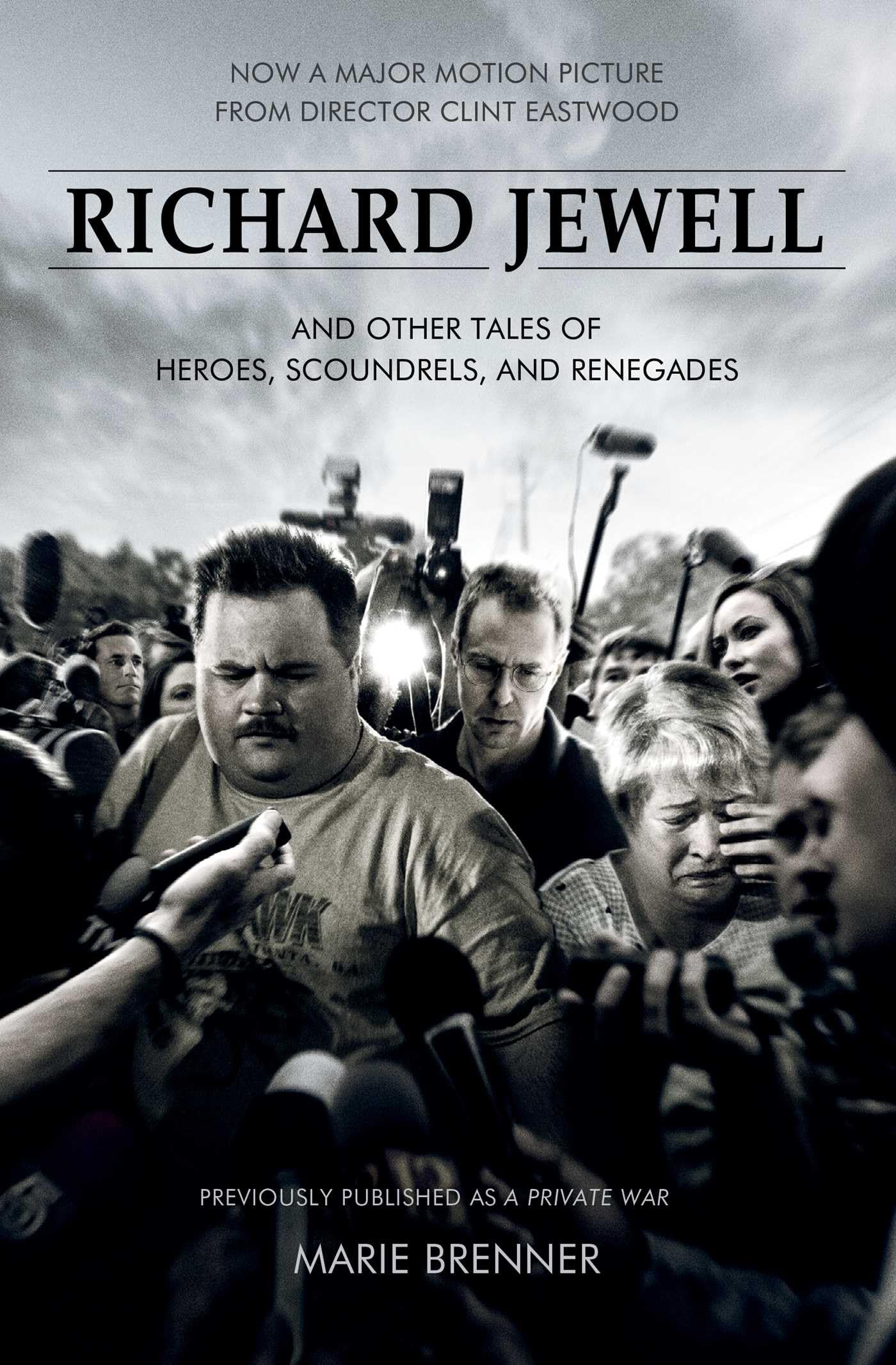 Richard Jewell: And Other Tales of Heroes, Scoundrels, and Renegades Media & Communication