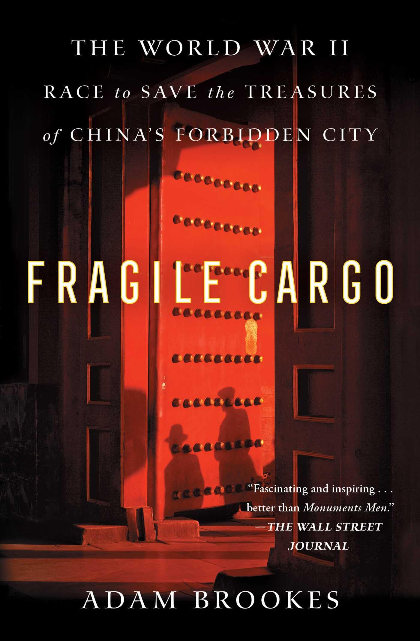 Fragile Cargo: The World War II Race to Save the Treasures of China's Forbidden City Film, Art & Culture