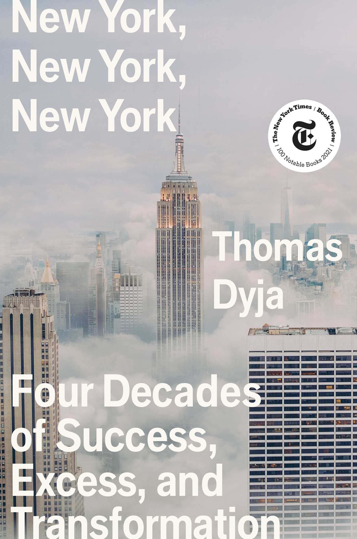 New York, New York, New York: Four Decades of Success, Excess, and Transformation Politics & History