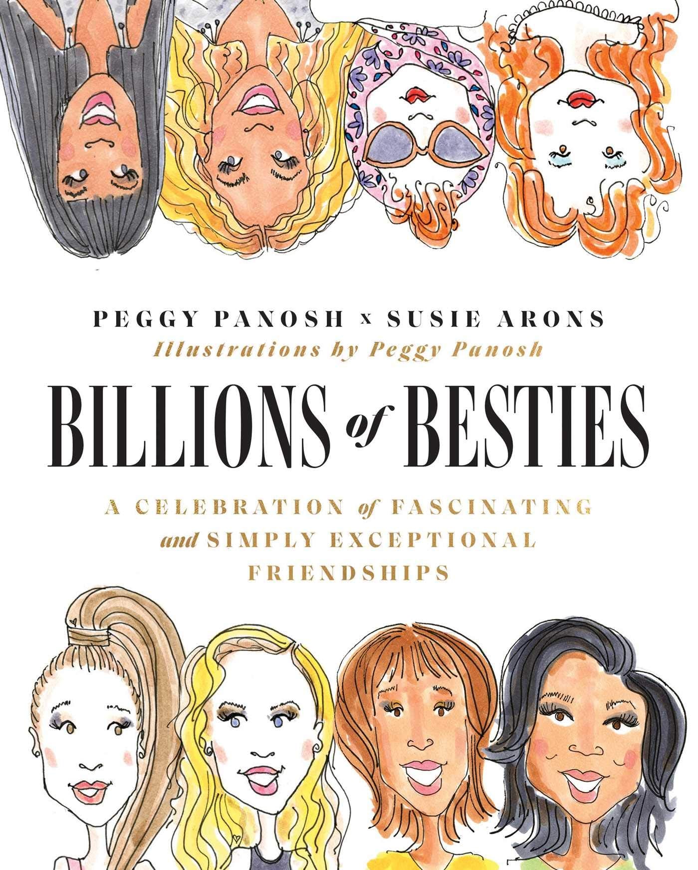 Billions of Besties: A Celebration of Fascinating and Simply Exceptional Friendships Art & Literature Books