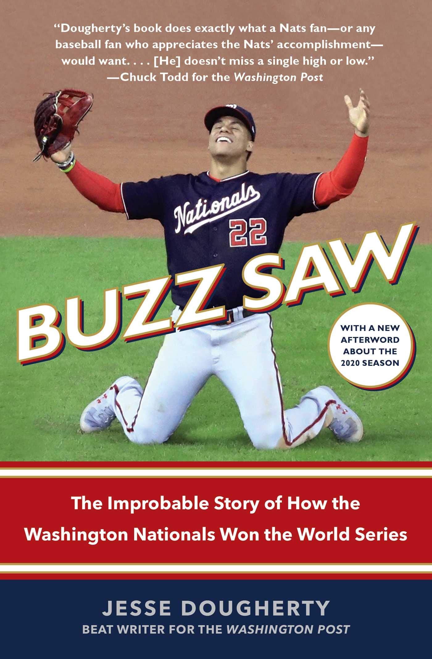 Buzz Saw: The Improbable Story of How the Washington Nationals Won the World Series Sports