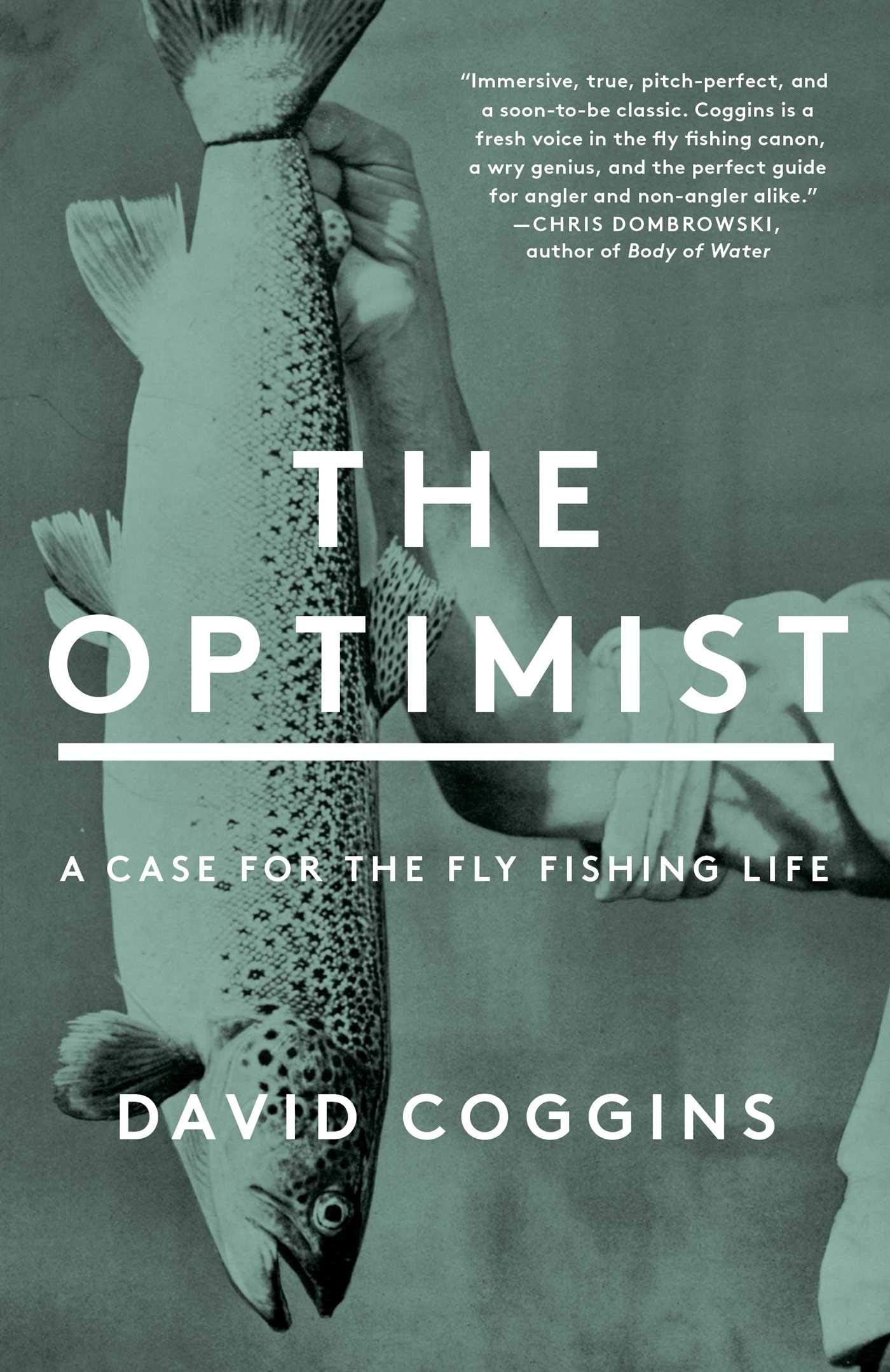 The Optimist: A Case for the Fly Fishing Life Mathematics