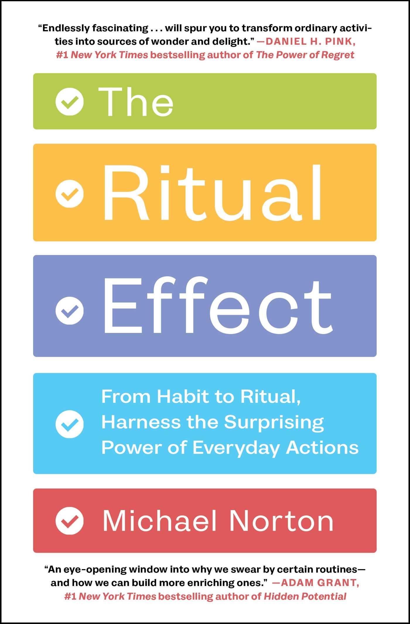The Ritual Effect: From Habit to Ritual, Harness the Surprising Power of Everyday Actions Business, Finance & Career