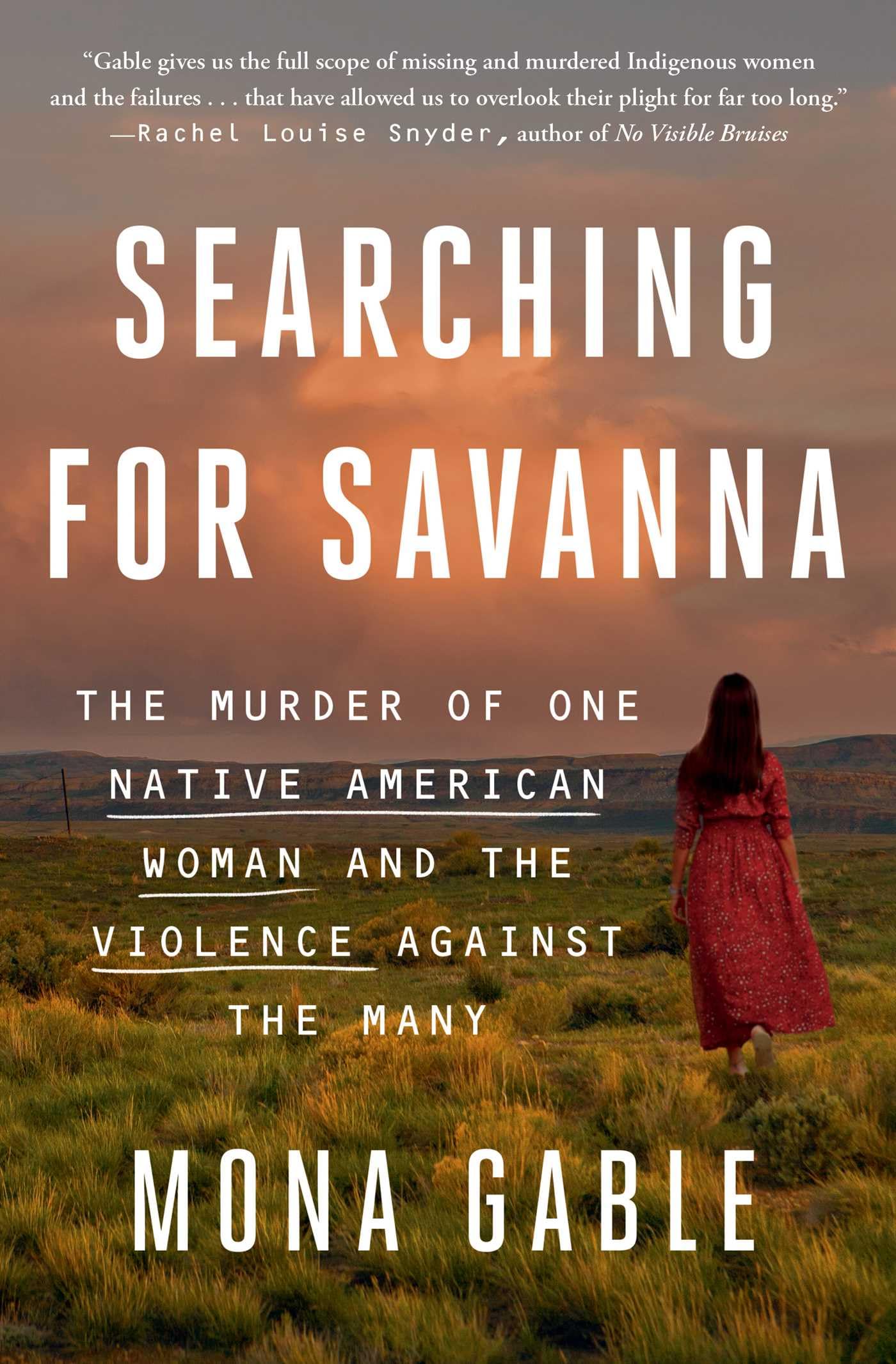 Searching for Savanna: The Murder of One Native American Woman and the Violence Against the Many Social Sciences
