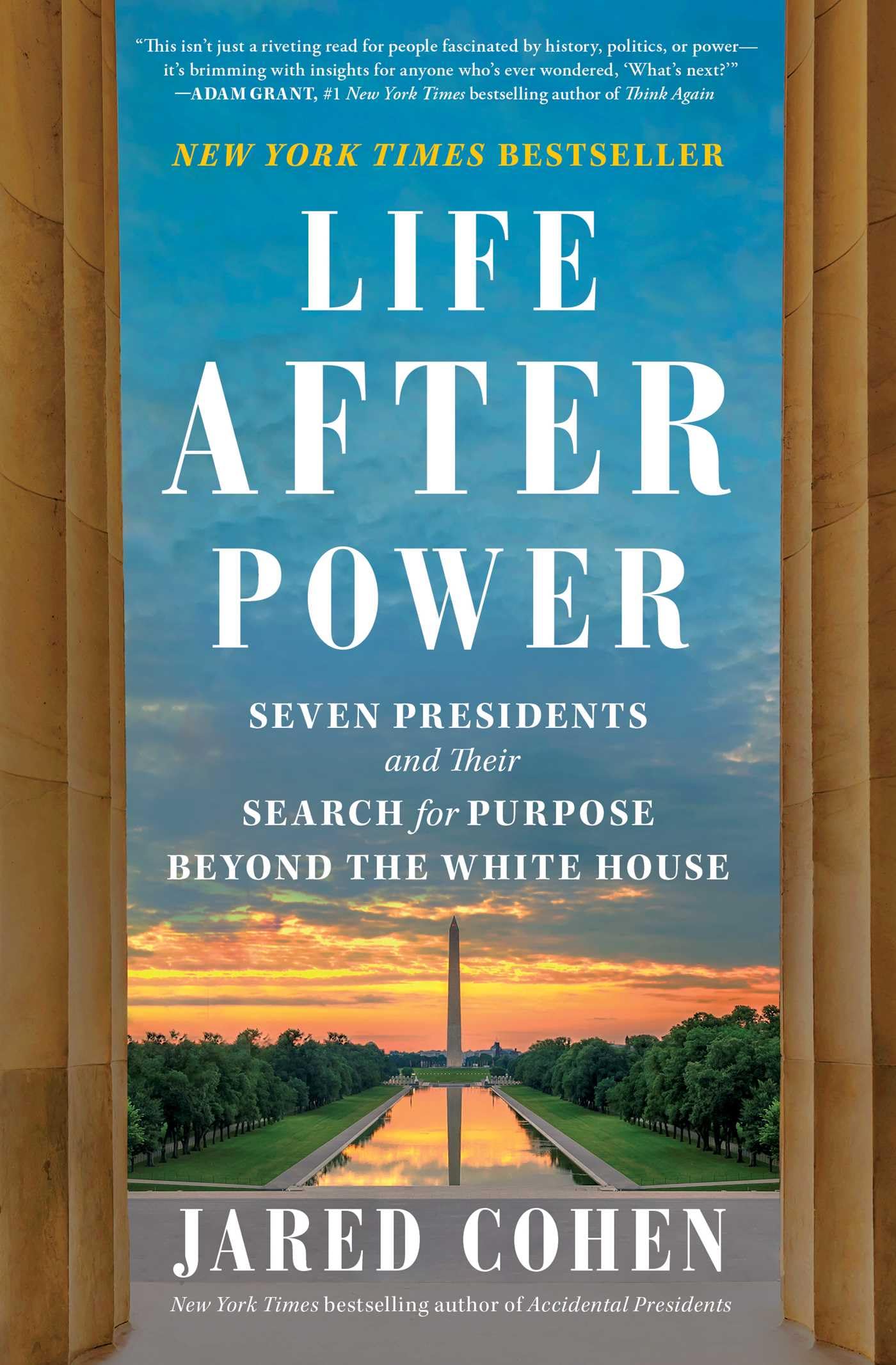 Life After Power: Seven Presidents and Their Search for Purpose Beyond the White House Memories