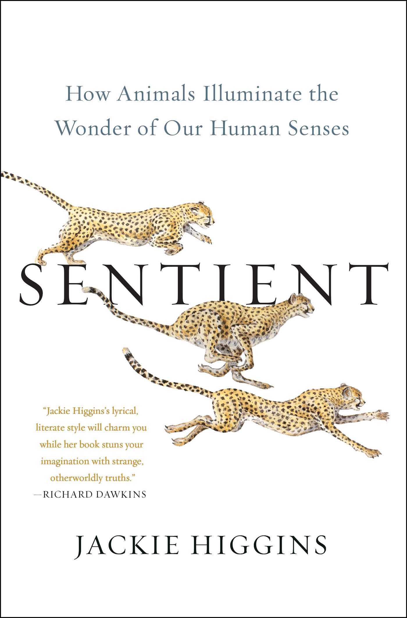 Sentient: How Animals Illuminate the Wonder of Our Human Senses Natural Sciences